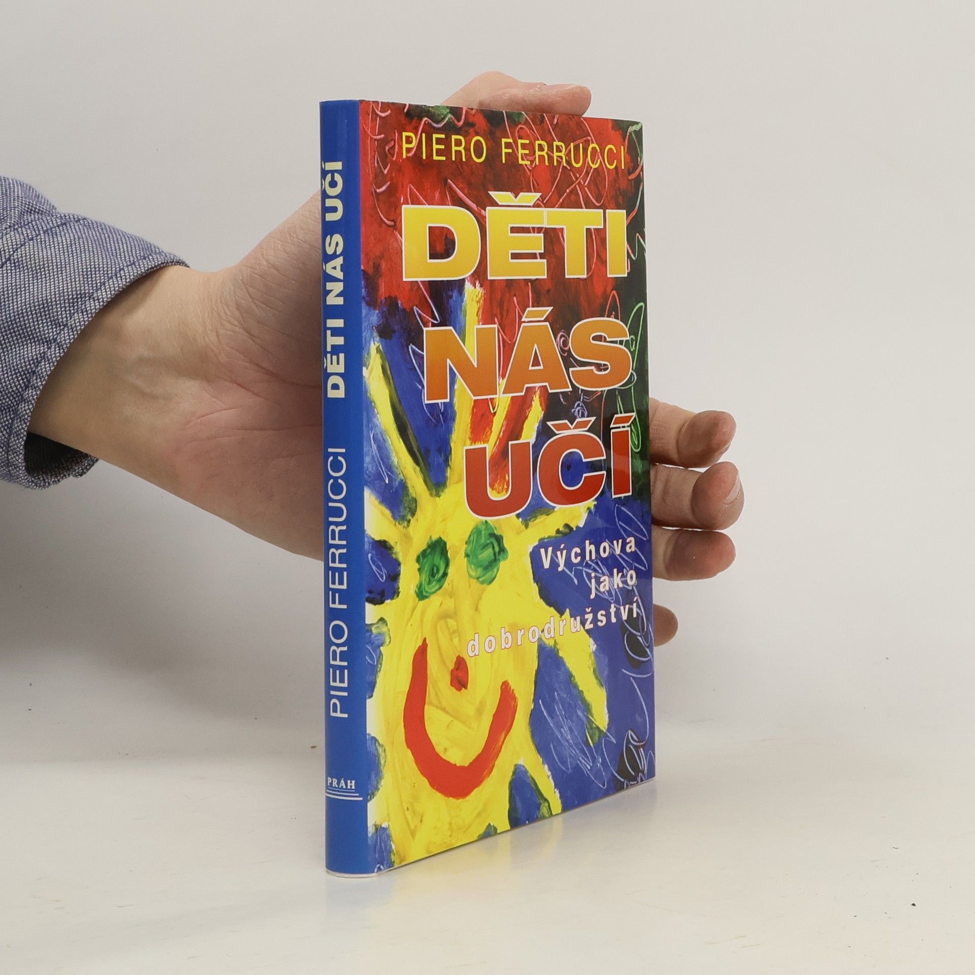 Piero Ferrucci Děti nás učí. Výchova jako dobrodružství