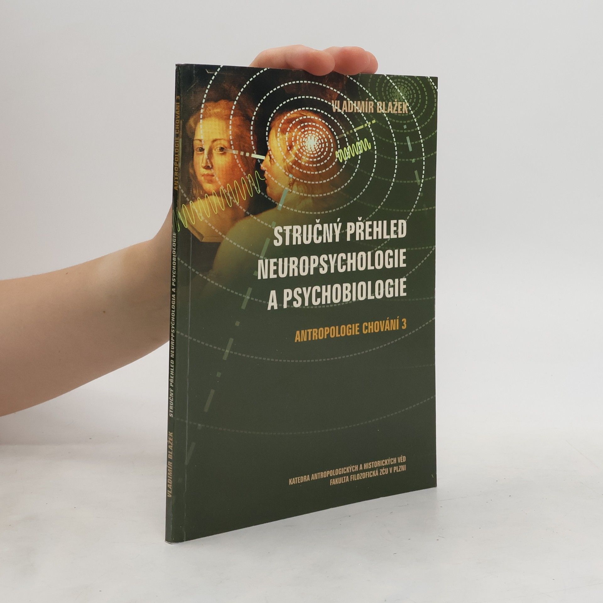 Vladimír Blažek Stručný přehled neuropsychologie a psychobiologie