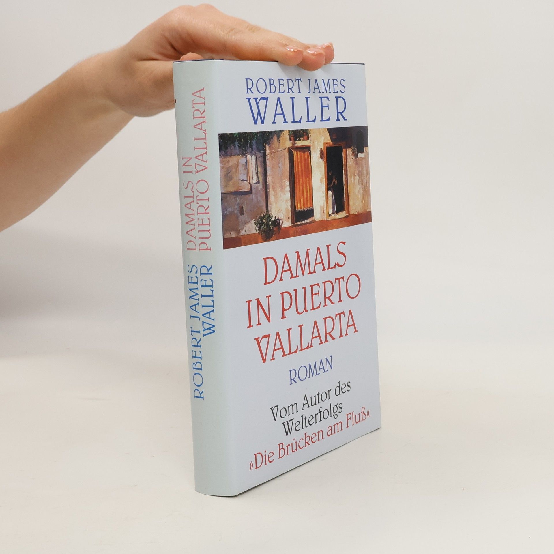 Robert James Waller Damals in Puerto Vallarta