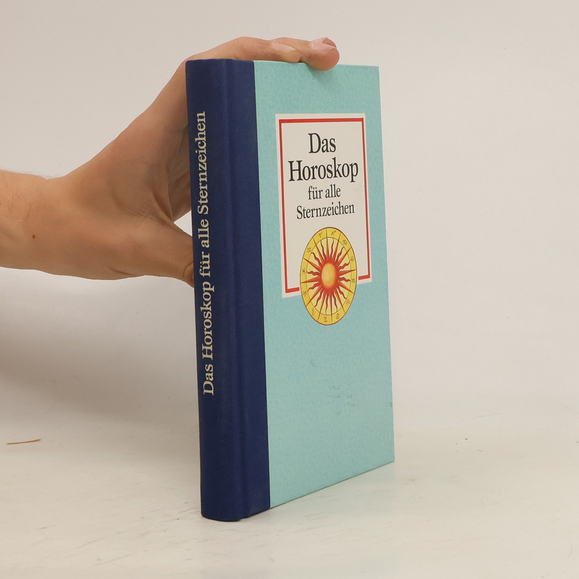 Autorenkollektiv Das Horoskop für alle Sternzeichen
