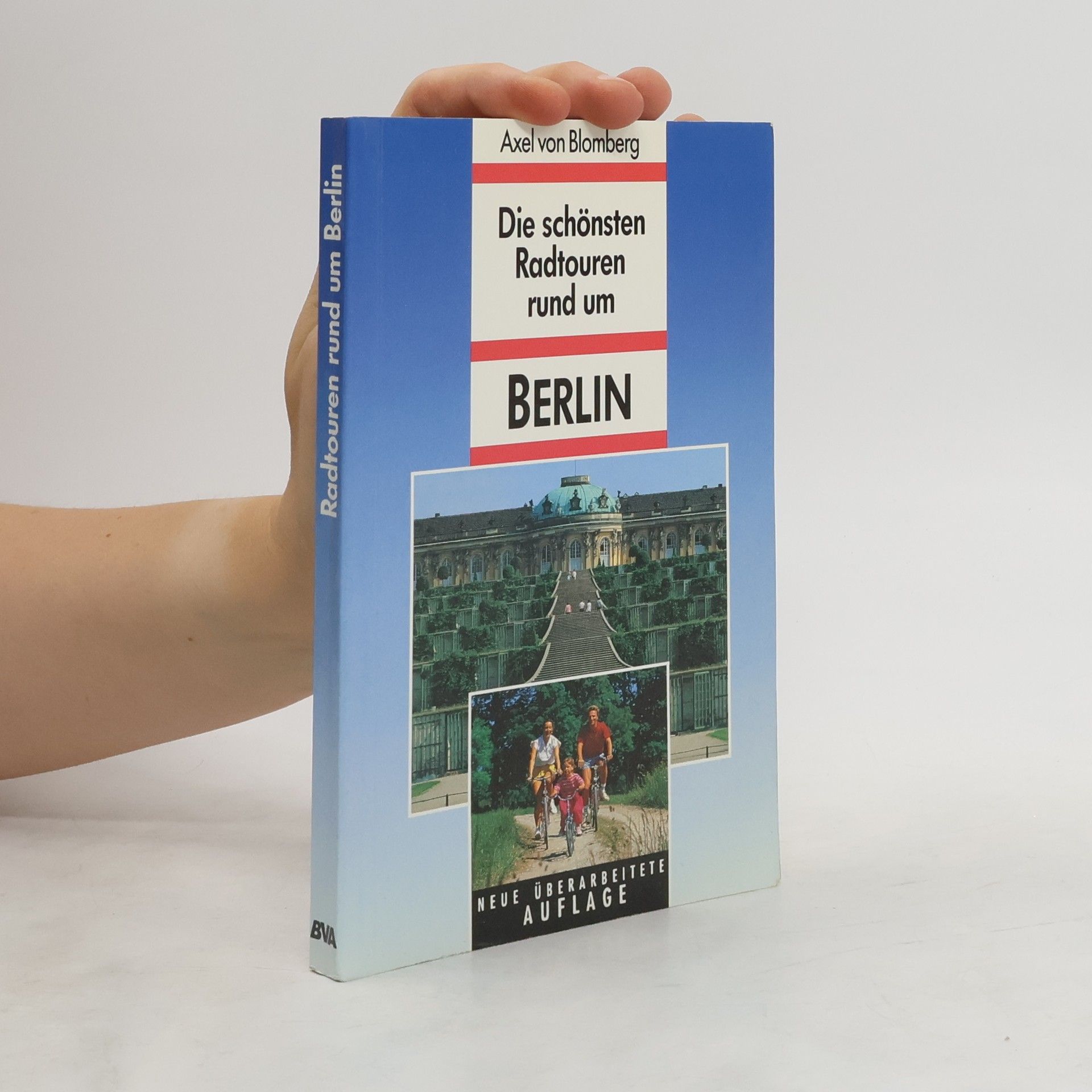 Axel von Blomberg Die schönsten Radtouren rund um Berlin