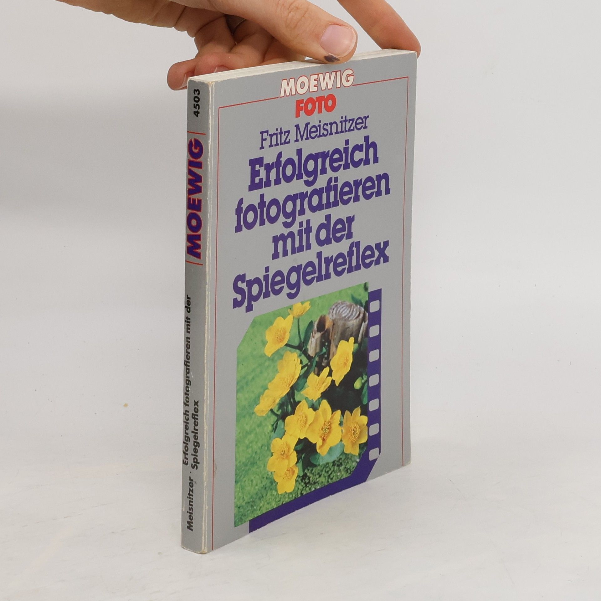 Fritz Meisnitzer Erfolgreich fotografieren mit der Spiegelreflex