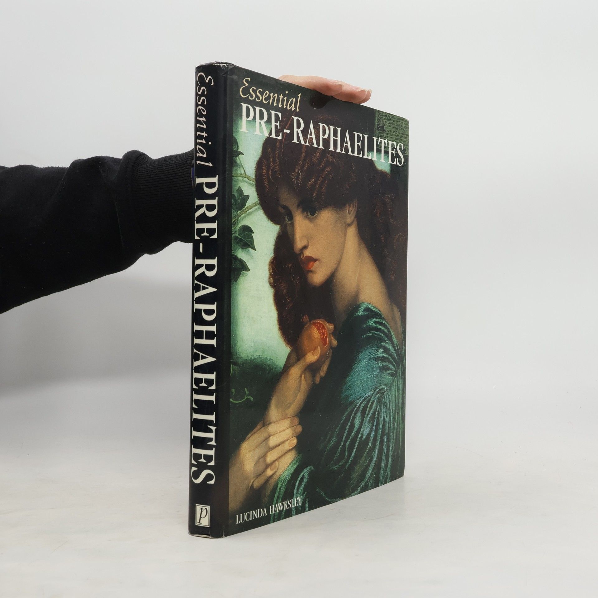 Lucinda Hawksley Essential Pre-Raphaelites