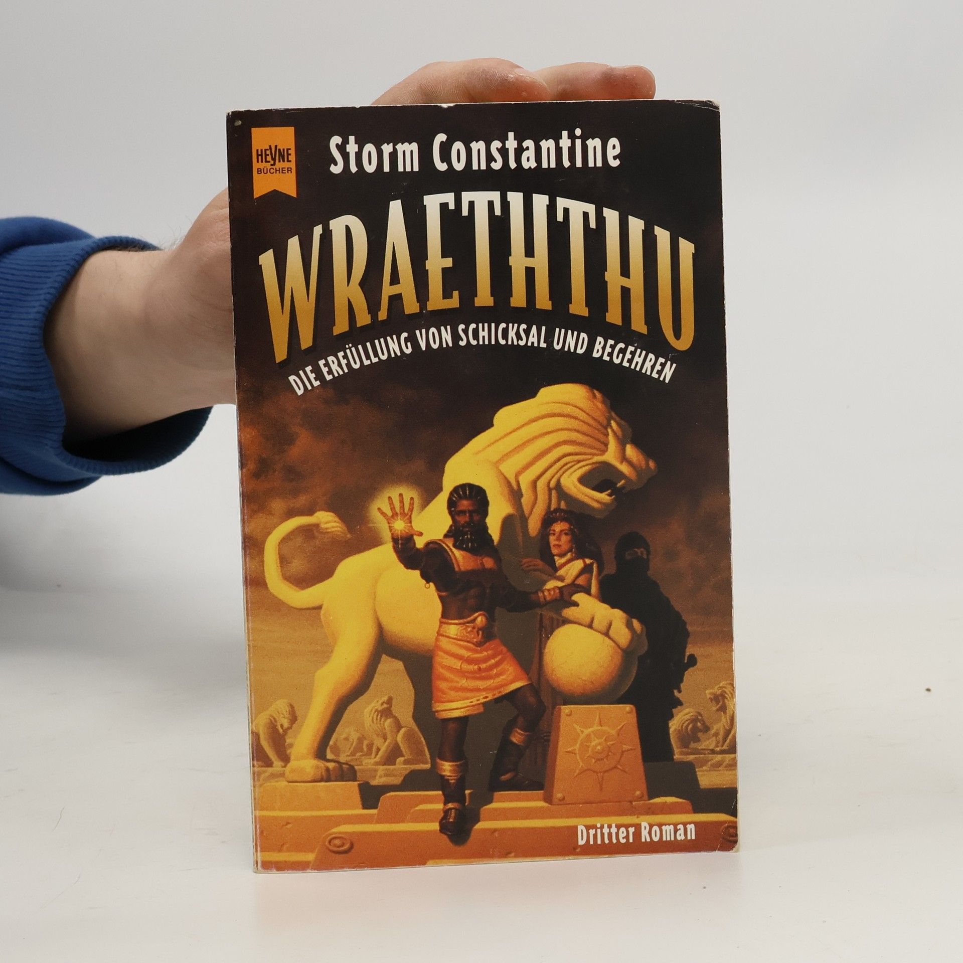 Storm Constantine Die Erfüllung von Schicksal und Begehren. Dritter Roman der Wraeththu- Trilogie.