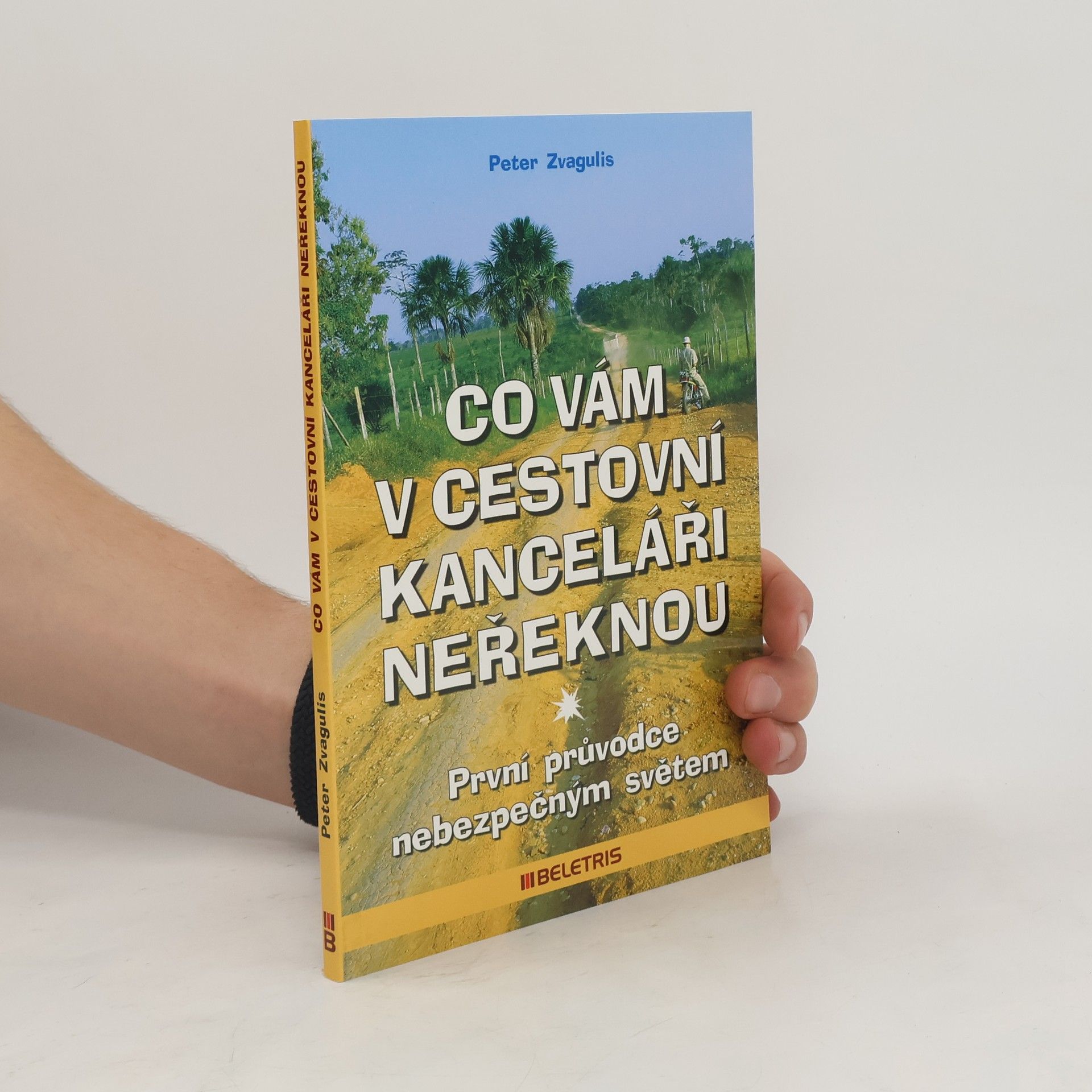 Peter Zvagulis Co vám v cestovní kanceláři neřeknou