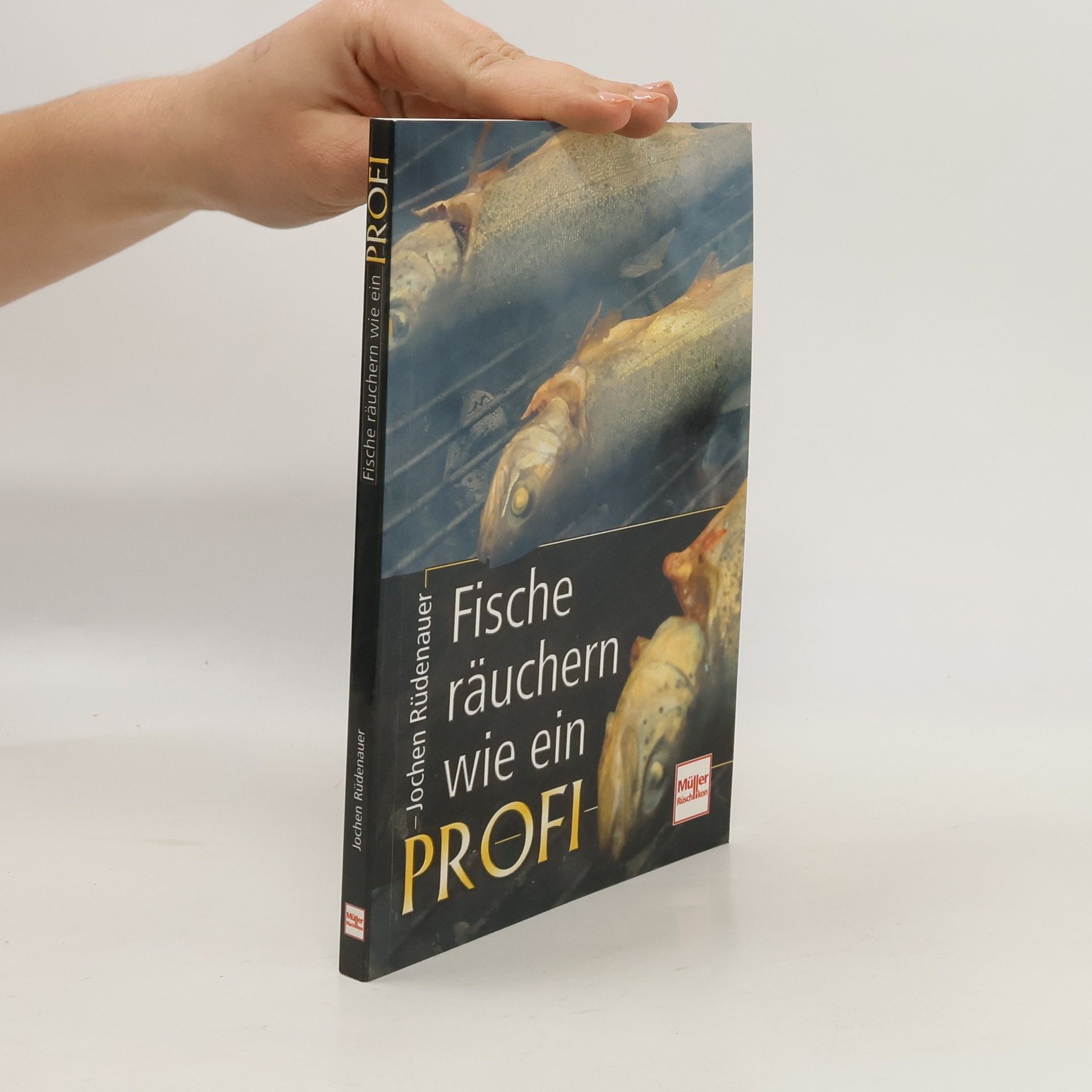 Jochen Ru denauer Fische räuchern wie ein Profi