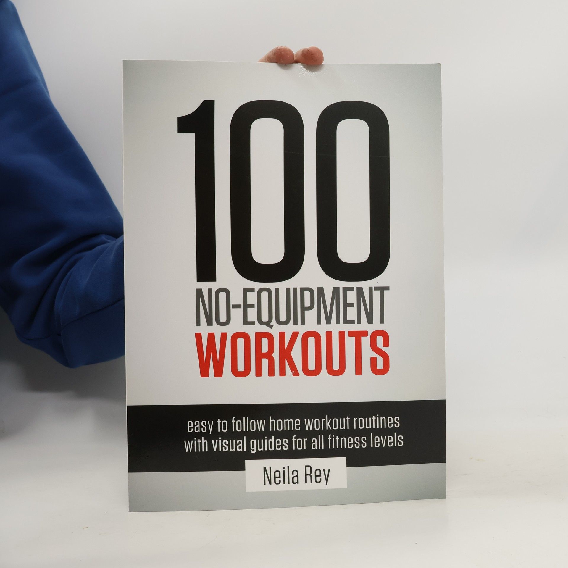 Neila Rey 100 No-Equipment Workouts