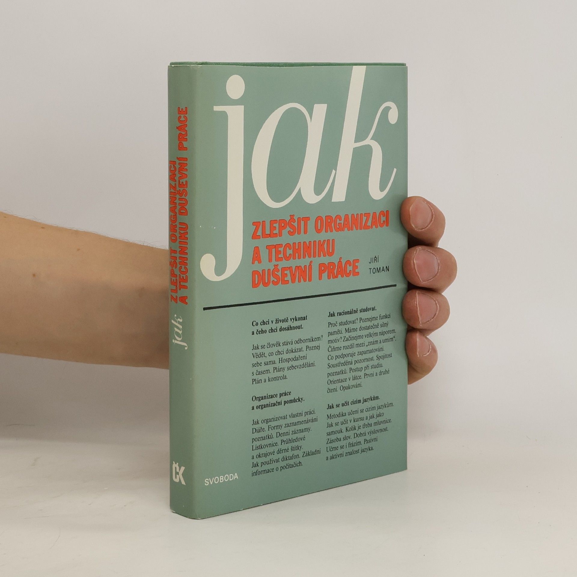 Jiří Toman Jak zlepšit organizaci a techniku duševní práce