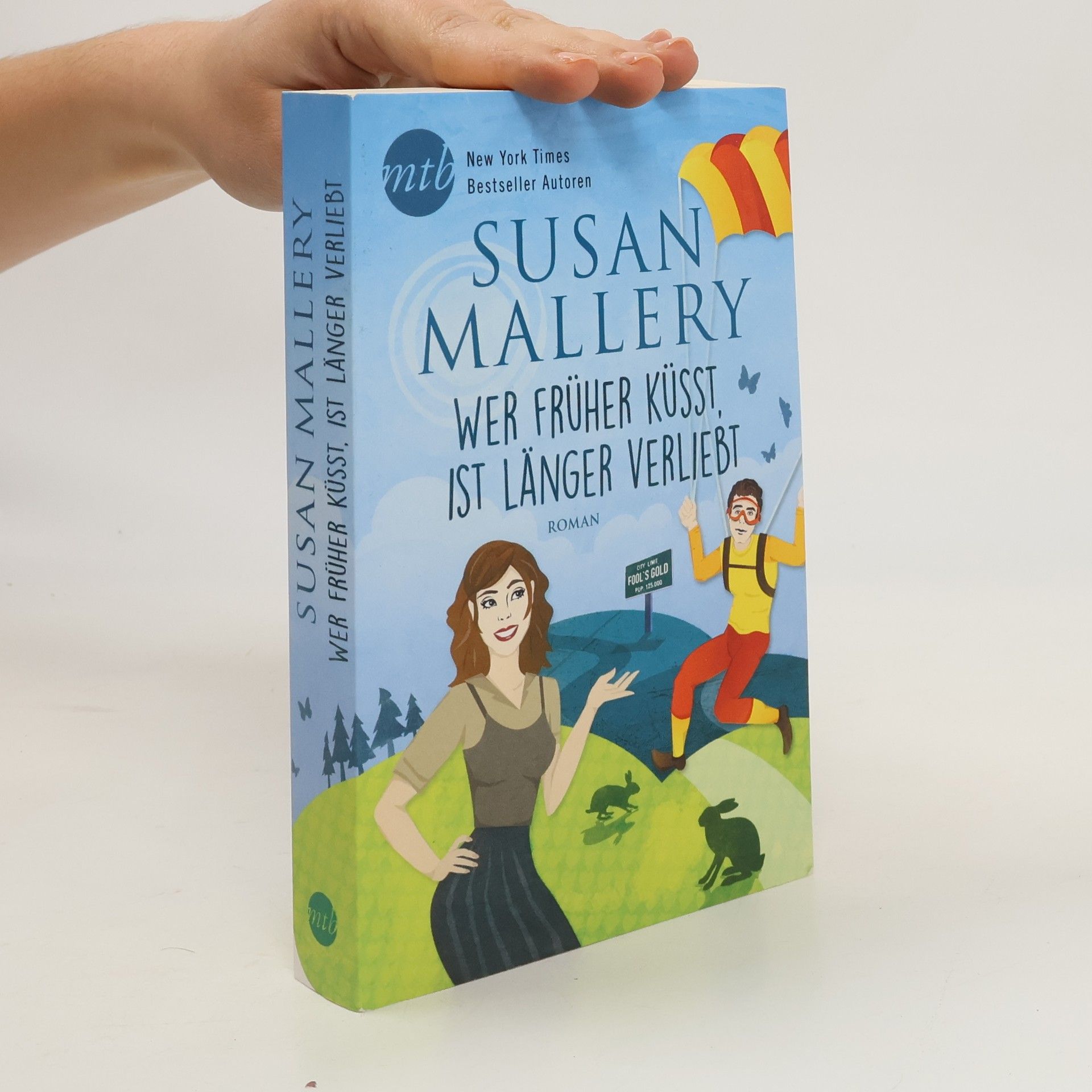 Susan Mallery Wer früher küsst, ist länger verliebt