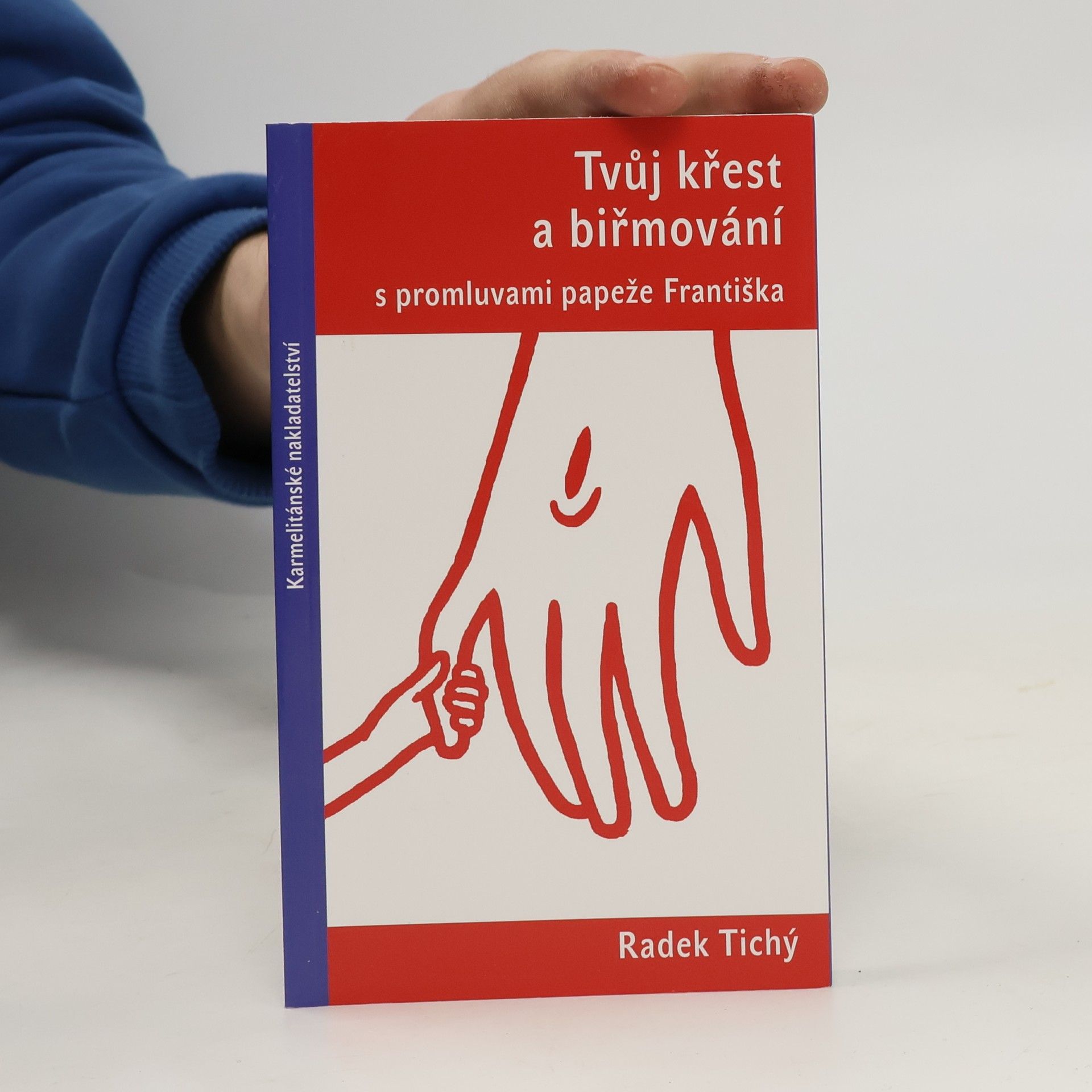 Radek Tichý Tvůj křest a biřmování