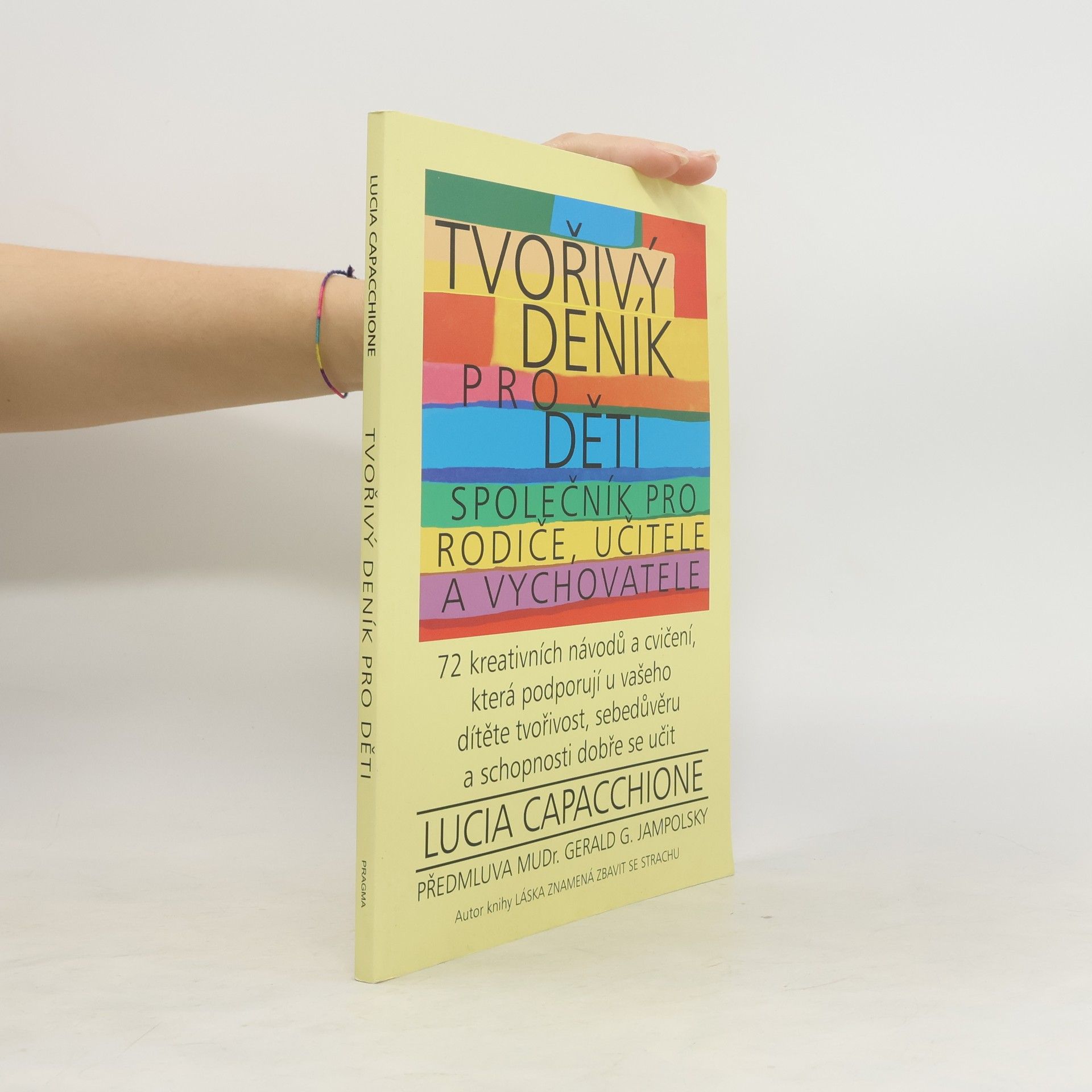 Lucia Capacchione Tvořivý deník pro děti. Společník pro rodiče, učitele a vychovatele