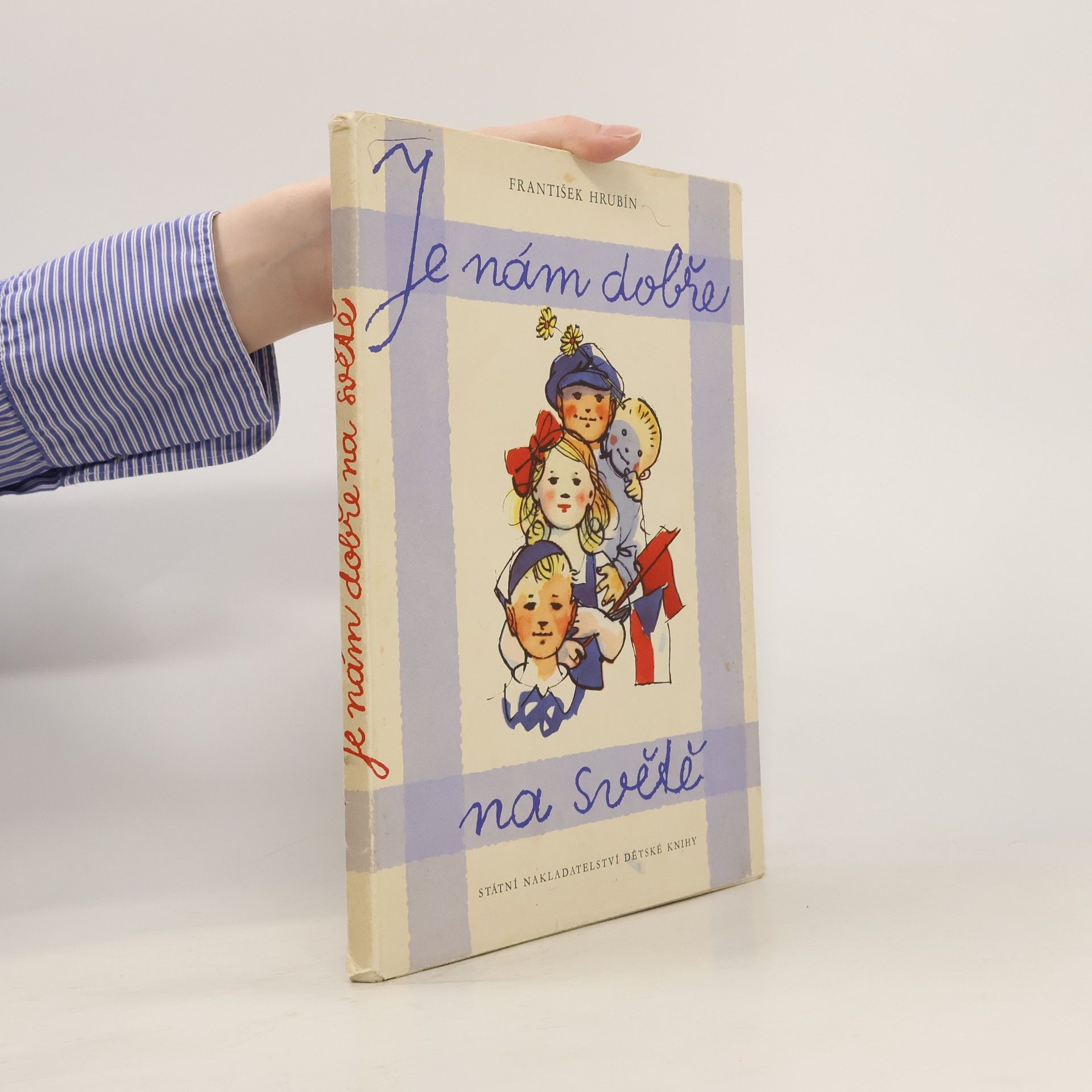 František Hrubín Je nám dobře na světě