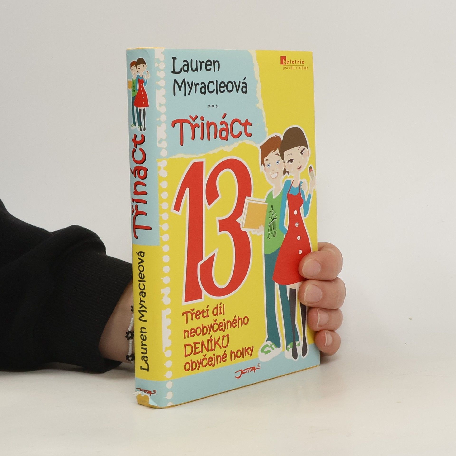 Lauren Myracle Třináct: Třetí díl neobyčejného deníku obyčejné holky
