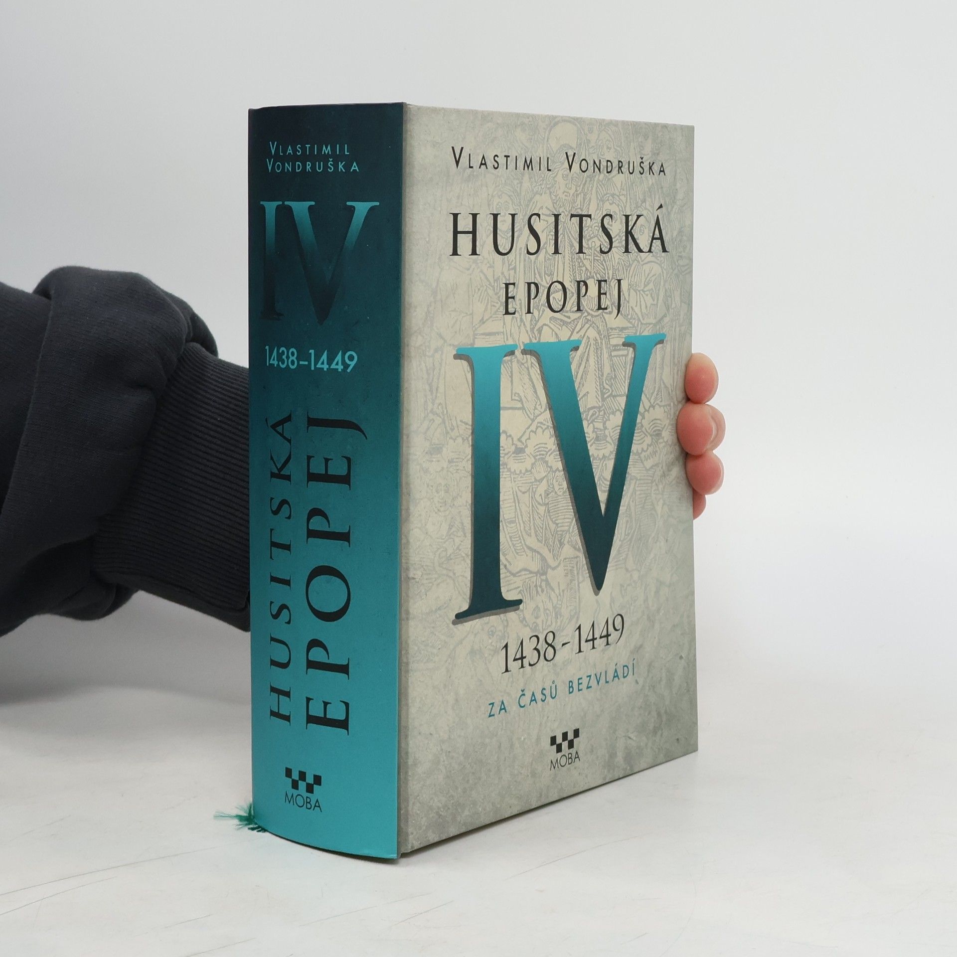 Vlastimil Vondruška Husitská epopej. IV, 1438-1449 - za časů bezvládí