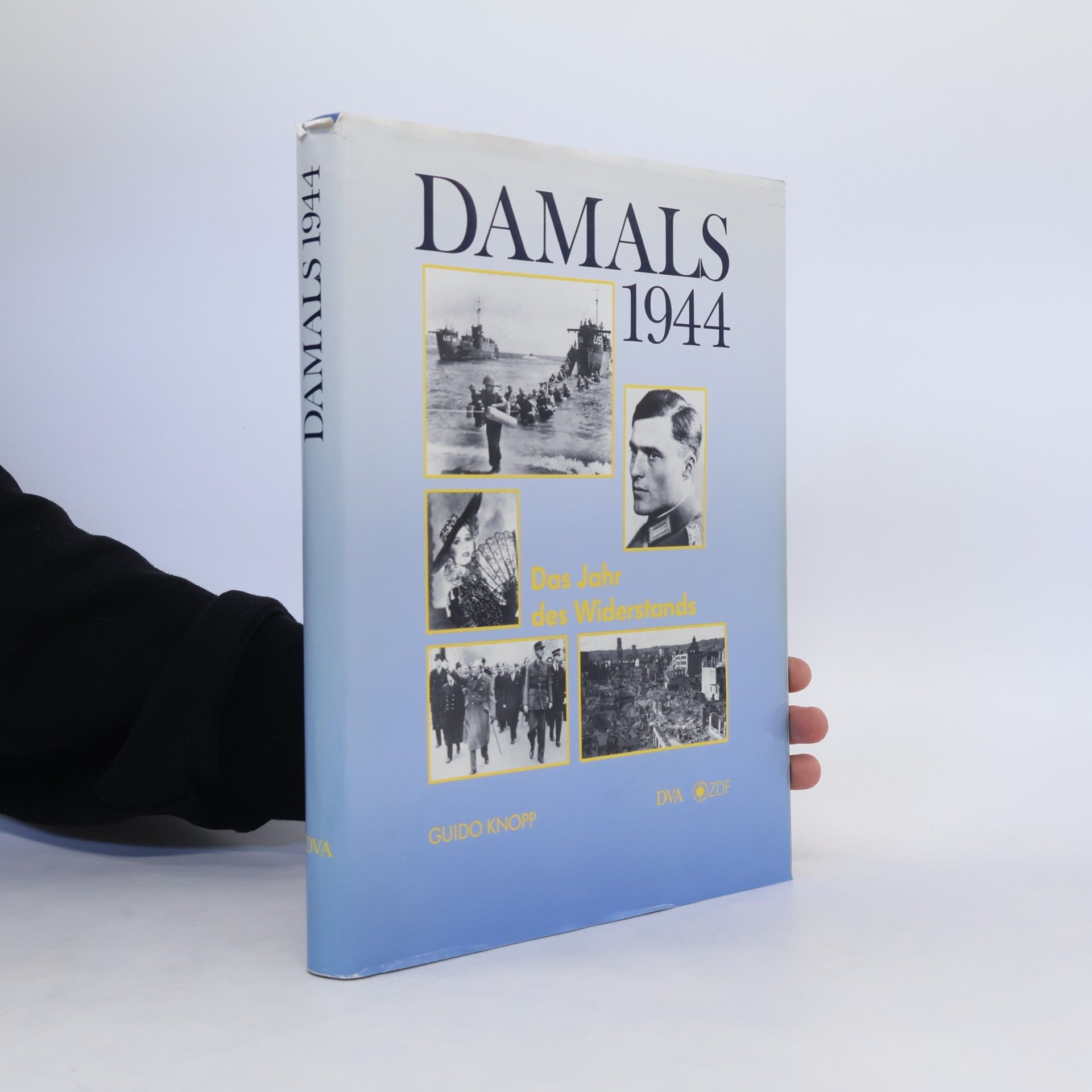 Guido Knopp Damals 1944