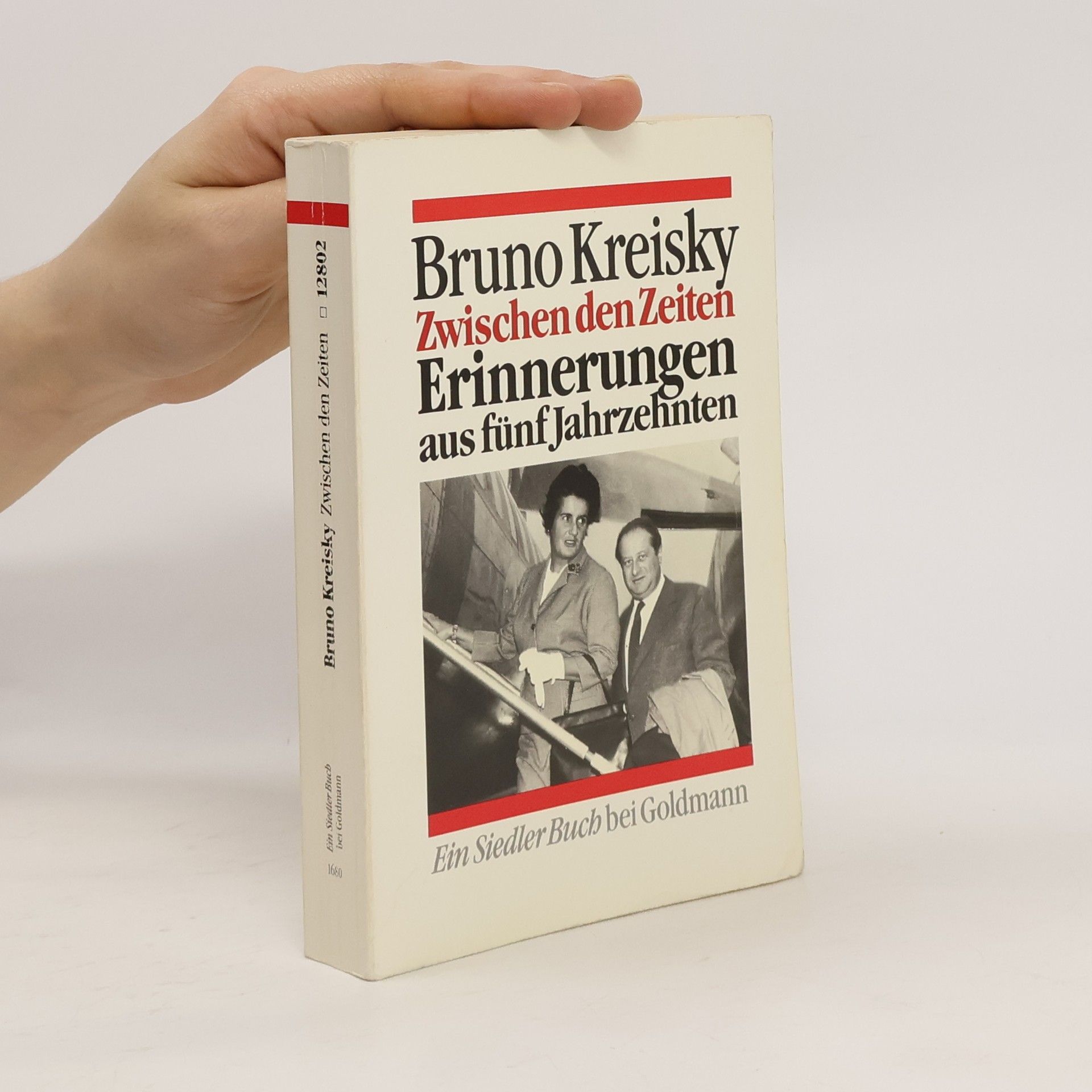 Bruno Kreisky Zwischen den Zeiten : Erinnerungen aus fünf Jahrzehnten