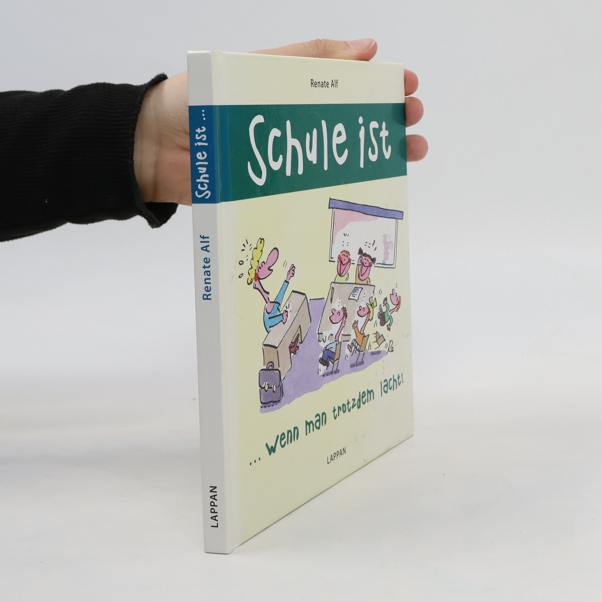 Renate Alf Schule ist ... wenn man trotzdem lacht!