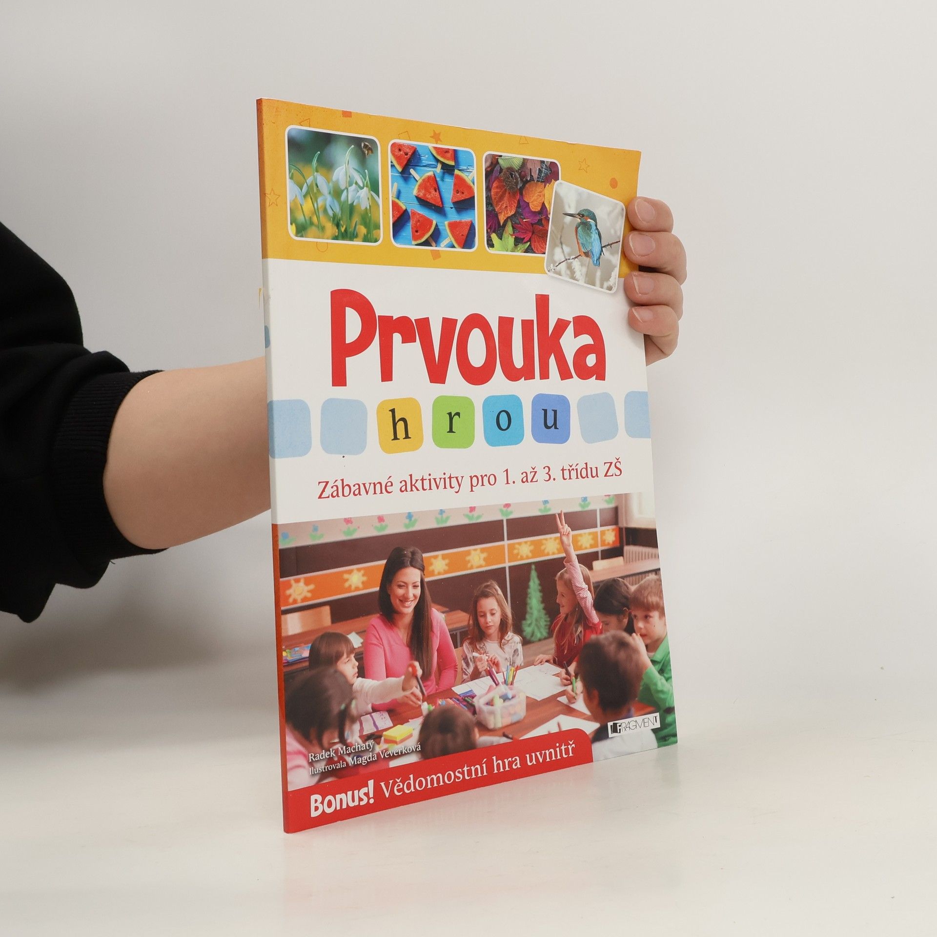 Radek Machatý Prvouka hrou - Zábavné aktivity pro 1. až 3. třídu ZŠ