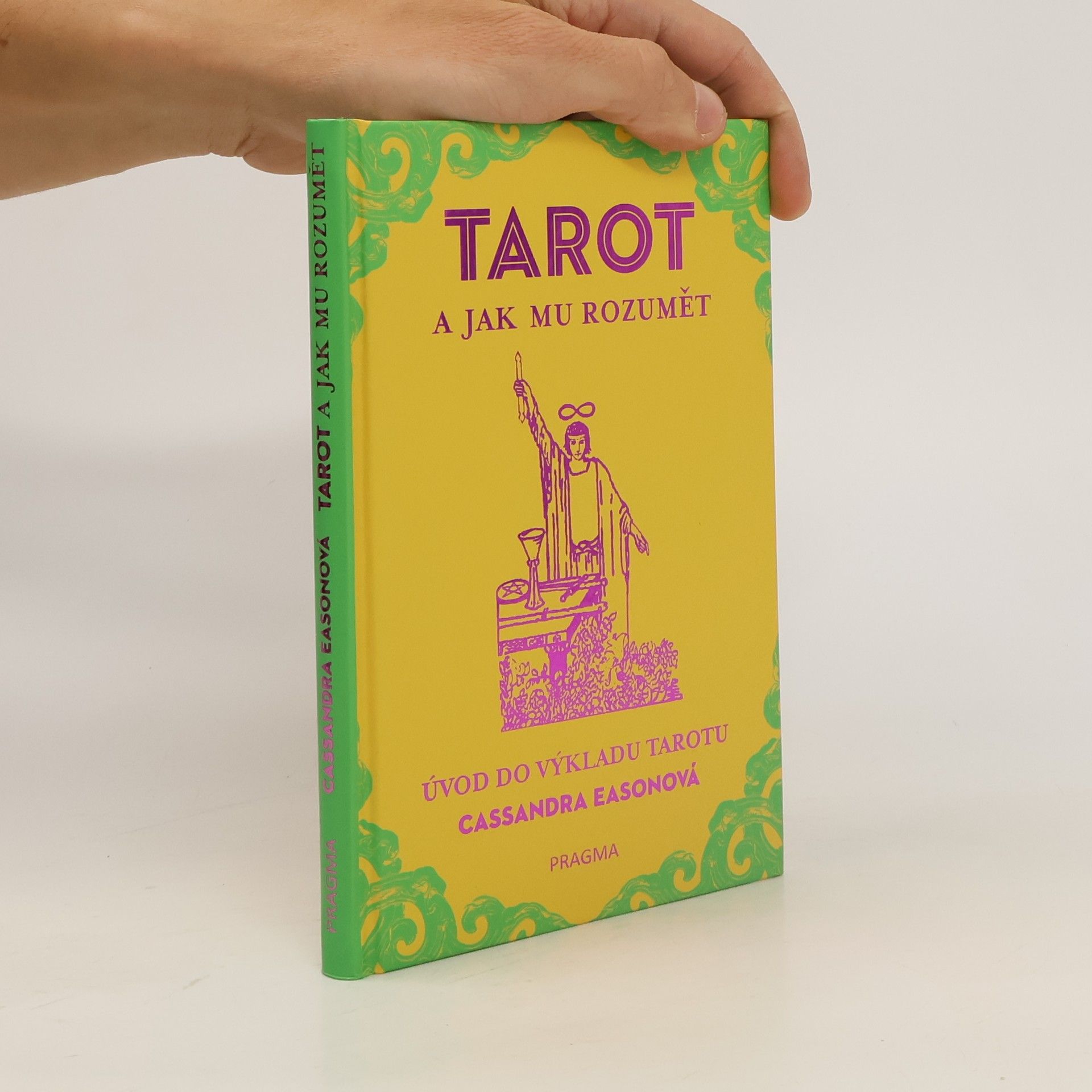 Cassandra Eason Tarot a jak mu rozumět : úvod do výkladu tarotu