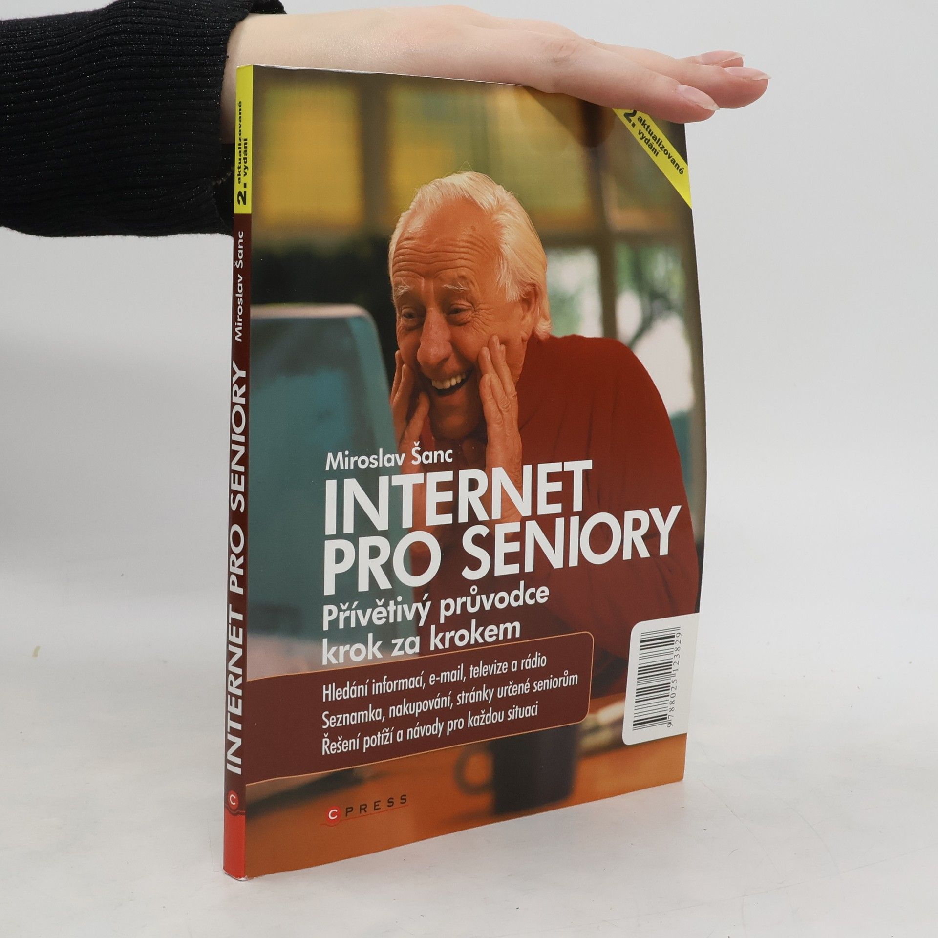 Miroslav Šanc Internet pro seniory. Přívětivý průvodce krok za krokem