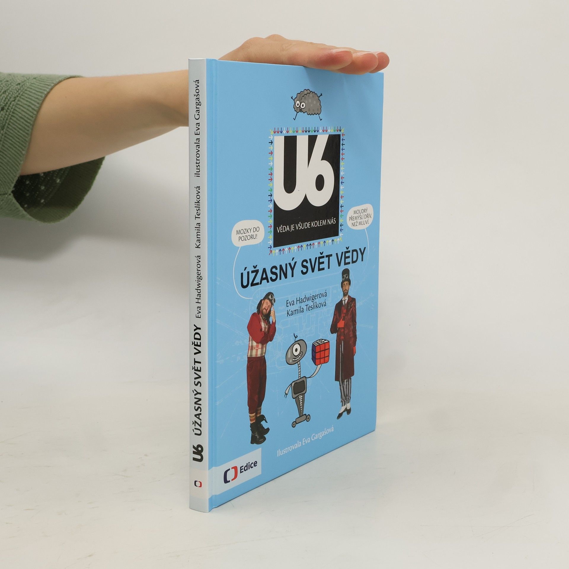 Eva Hadwigerová U6 : úžasný svět vědy