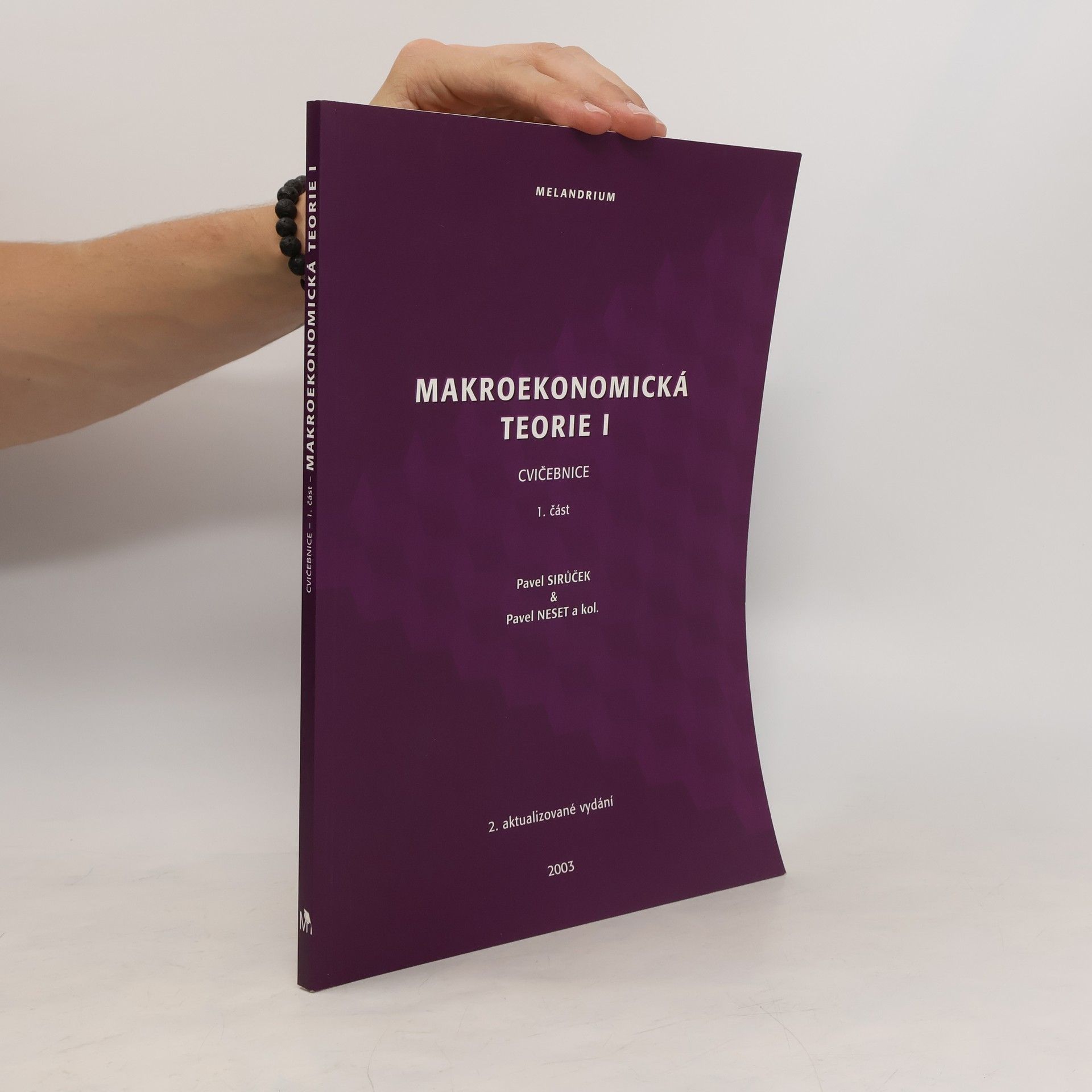 Pavel Sirůček Makroekonomická teorie I. Cvičebnice 1. část