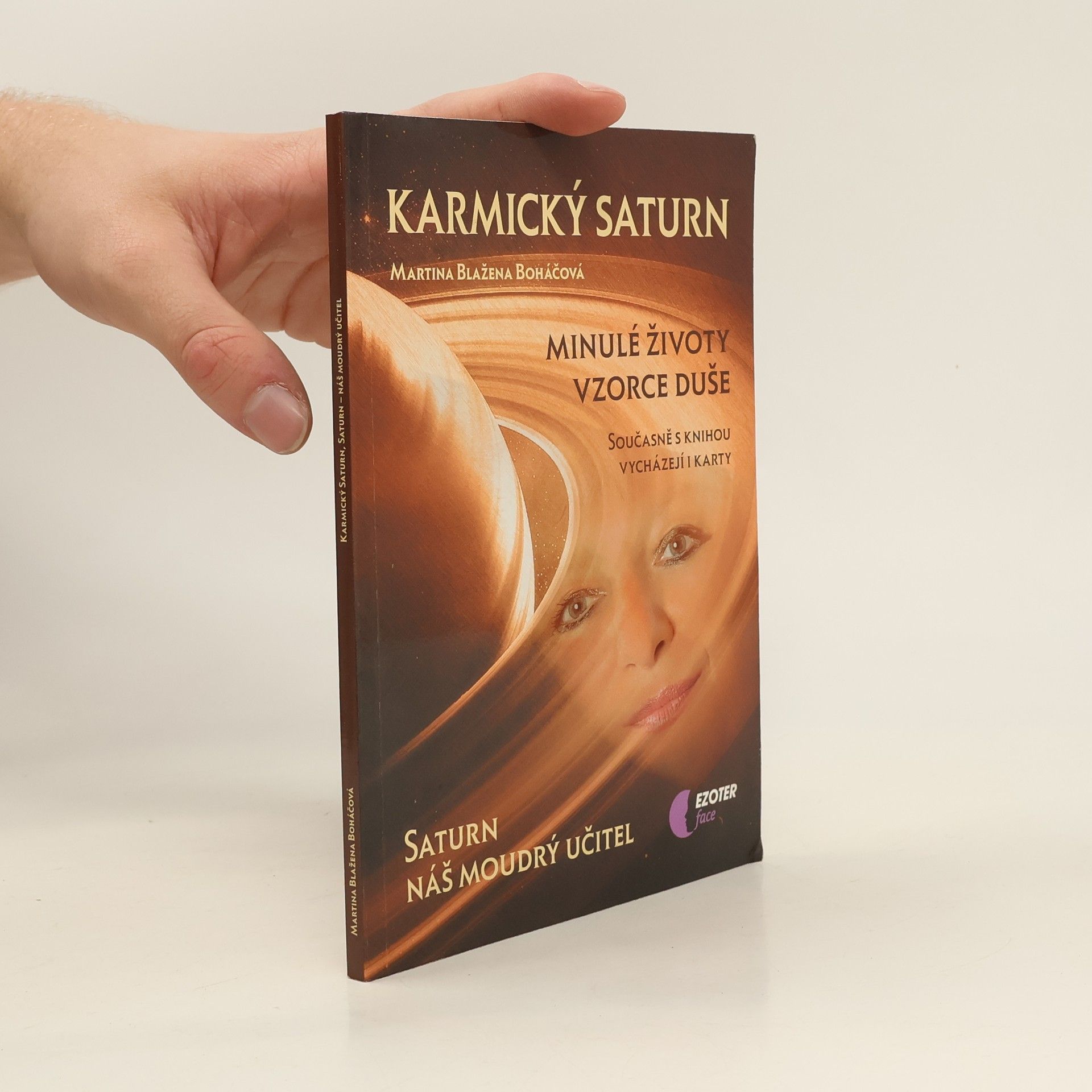 Martina Blažena Boháčová Karmický Saturn : Saturn - náš moudrý učitel : minulé životy, vzorce duše