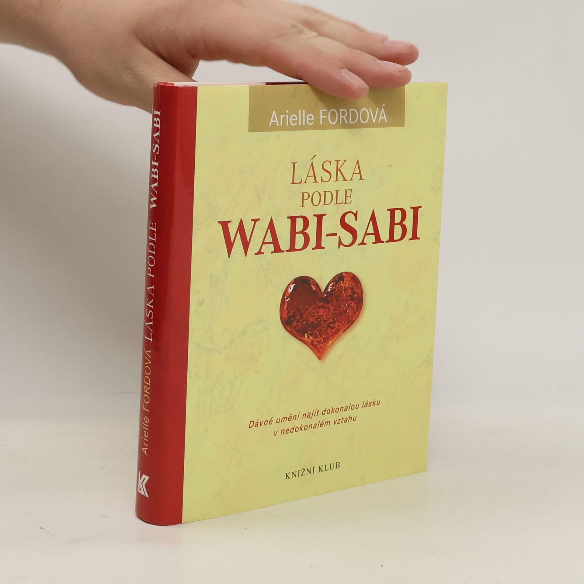 Arielle Ford Láska podle Wabi-Sabi