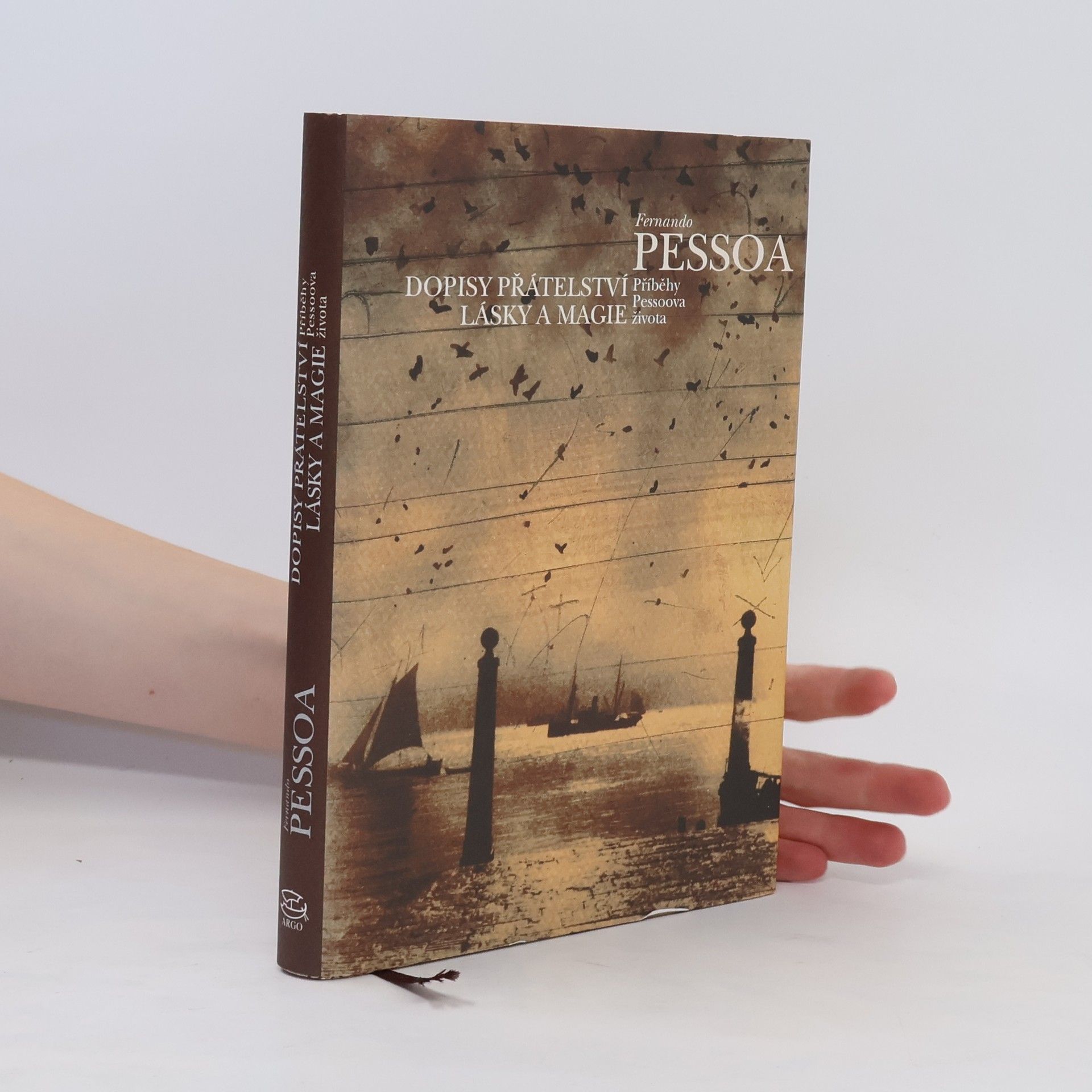 Fernando Pessoa Dopisy přátelství, lásky a magie