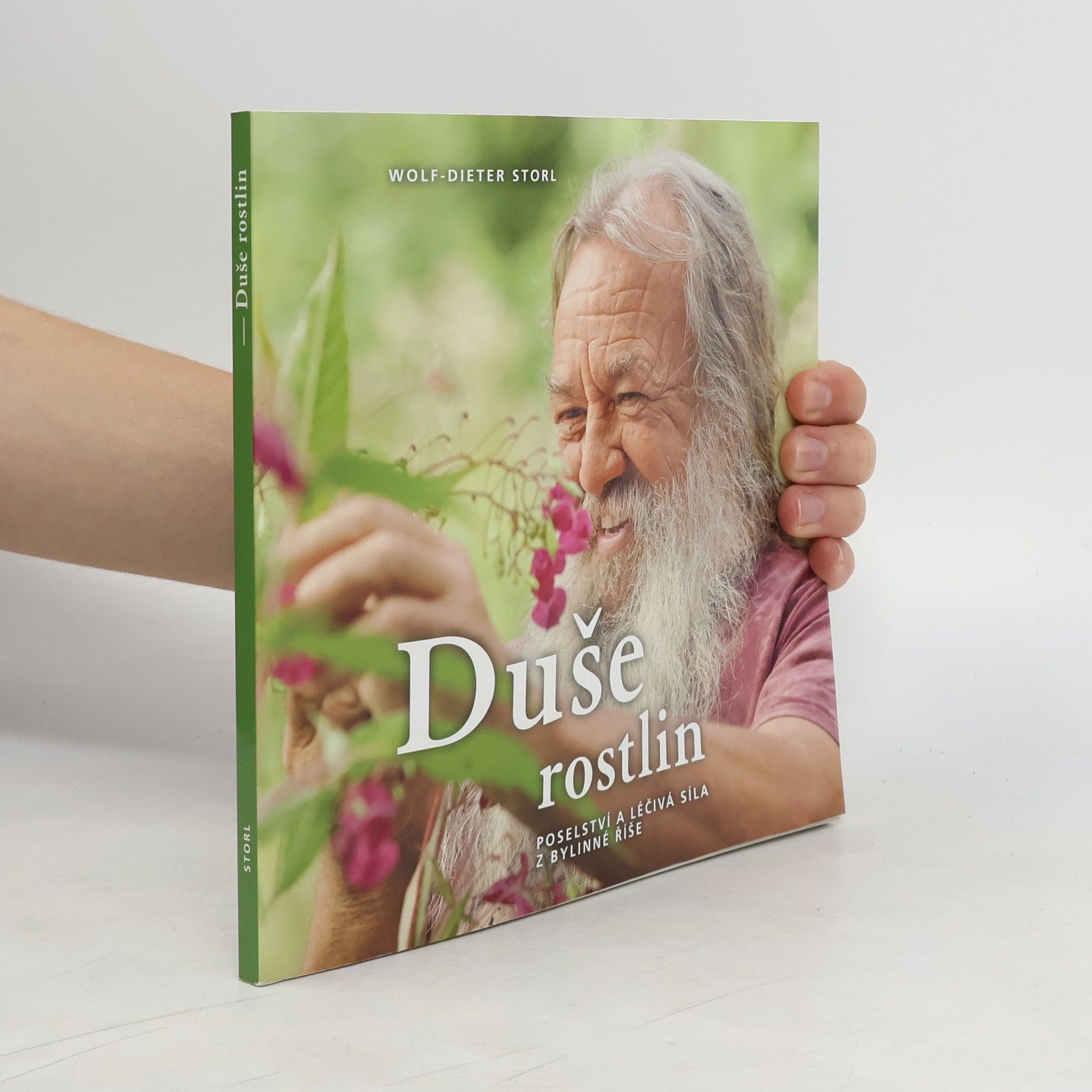 Wolf Dieter Storl Duše rostlin - Poselství a léčivá síla z bylinné říše