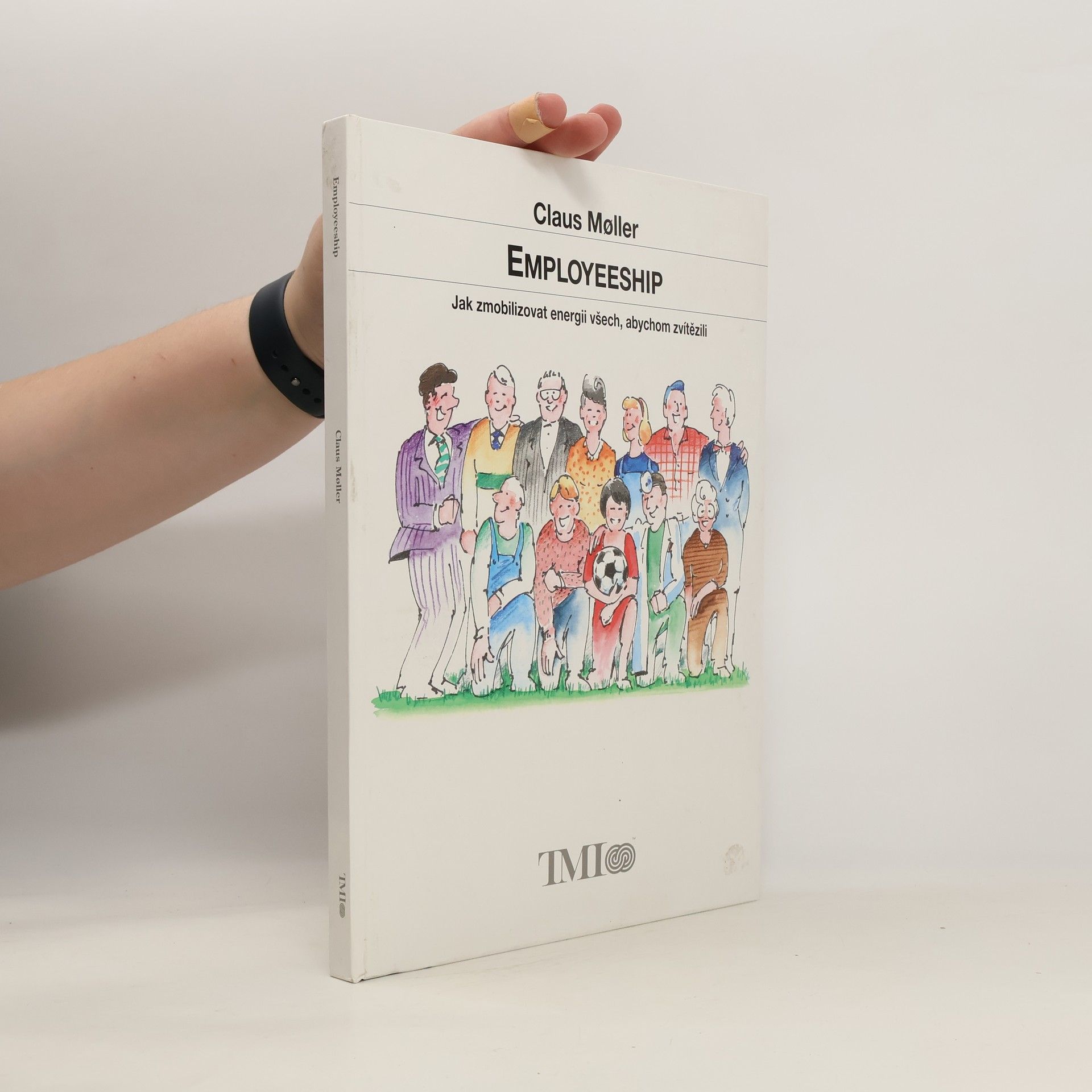 Claus Møller  Employeeship. Jak zmobilizovat energii všech, abychom zvítězili