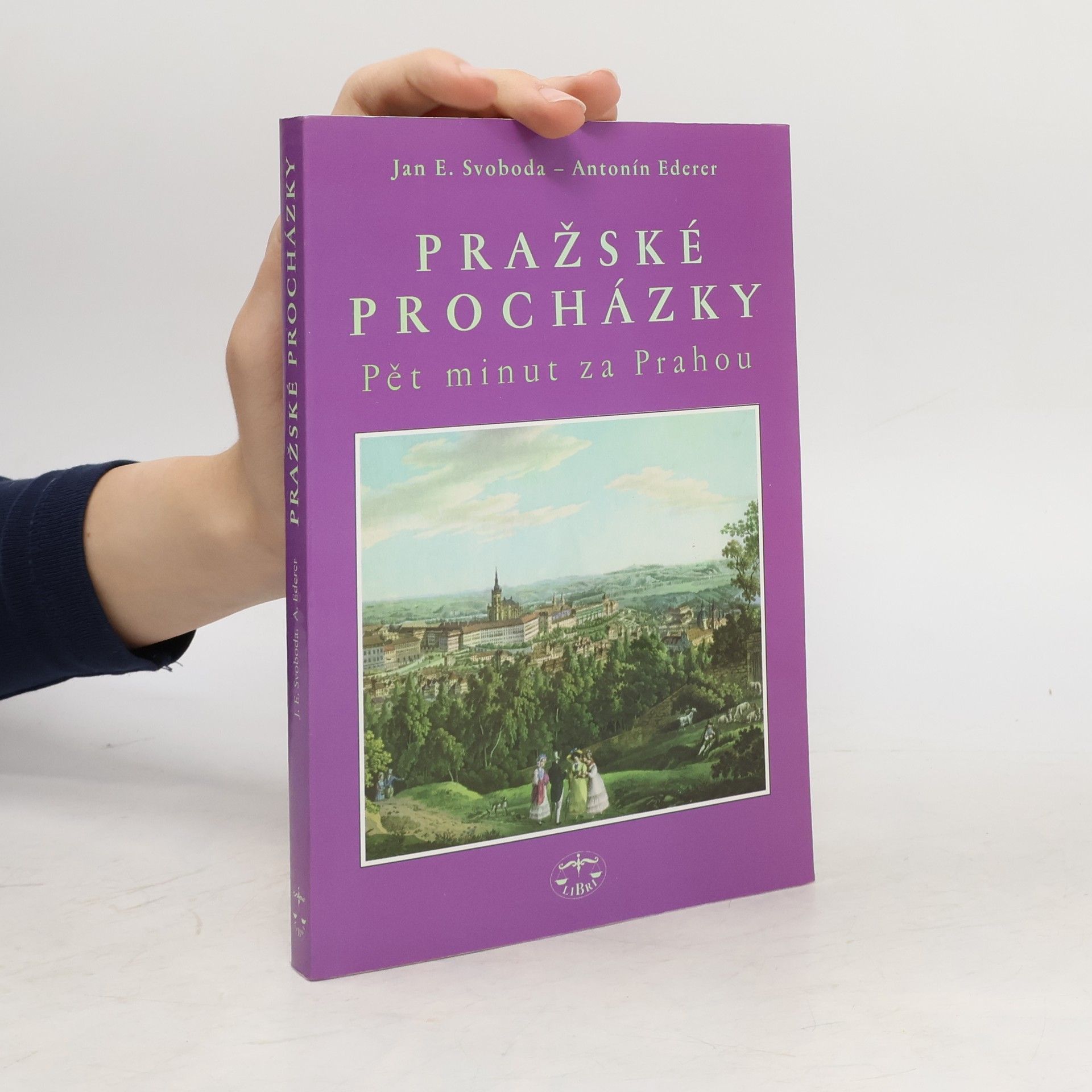Ederer Antonín Pražské procházky. Pět minut za Prahou