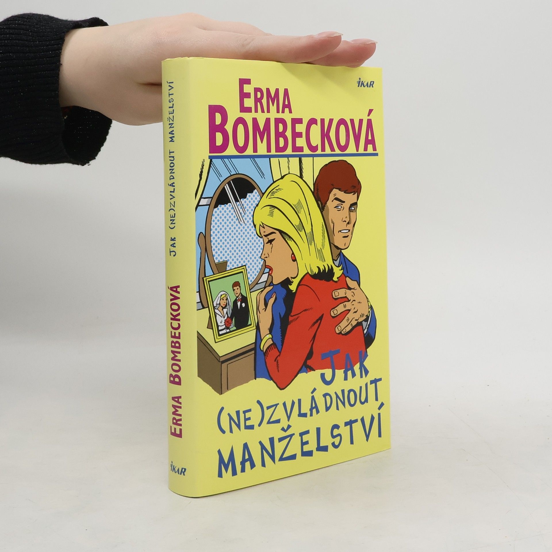 Erma Bombeck Jak (ne)zvládnout manželství
