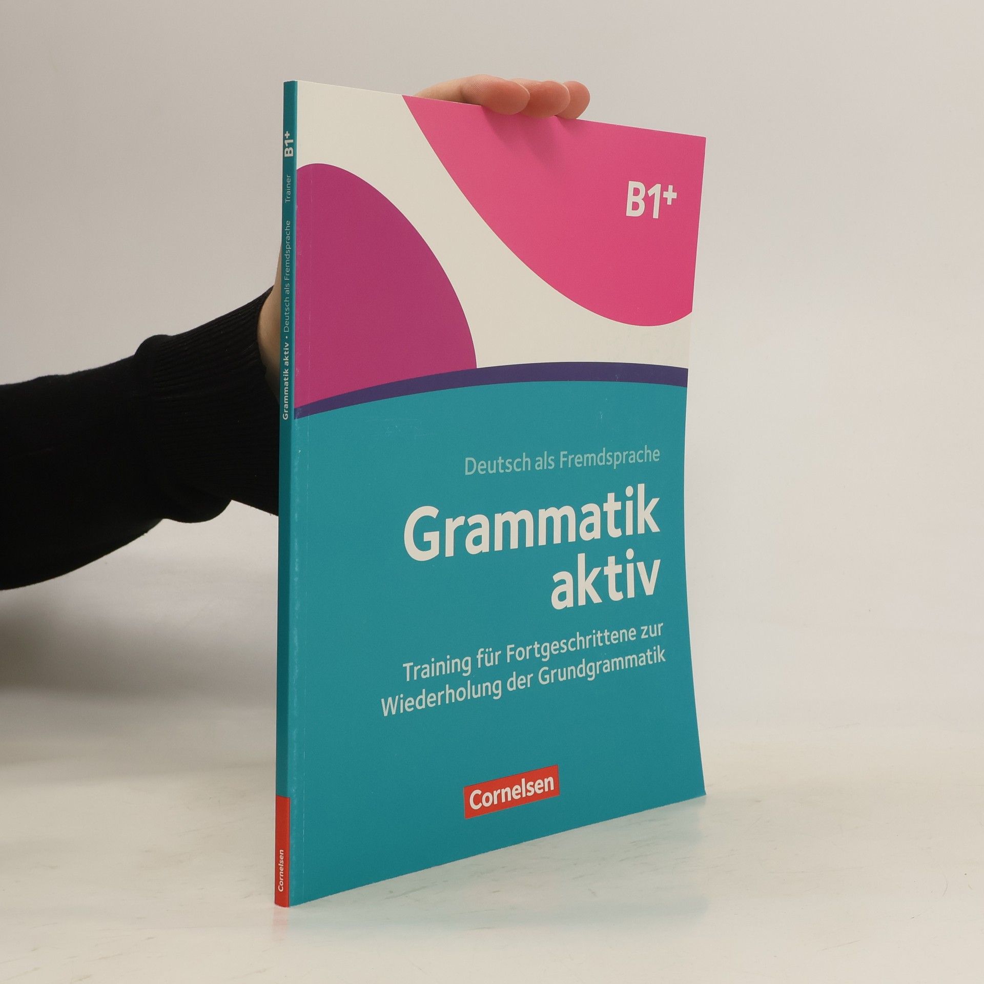 Friederike Jin Grammatik aktiv : Training für Fortgeschrittene zur Wiederholung der Grundgrammatik : B1+