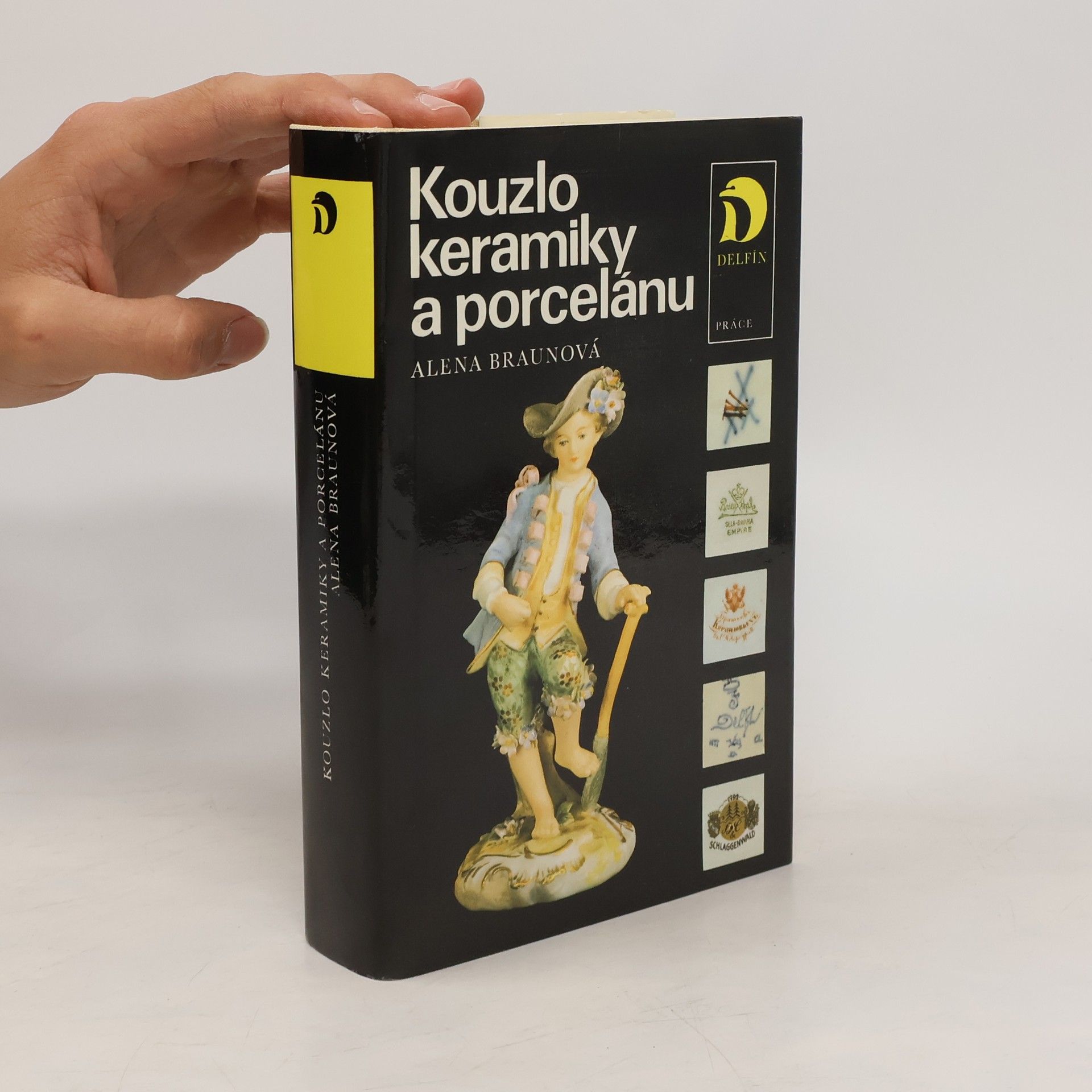 Alena Braunová Kouzlo keramiky a porcelánu