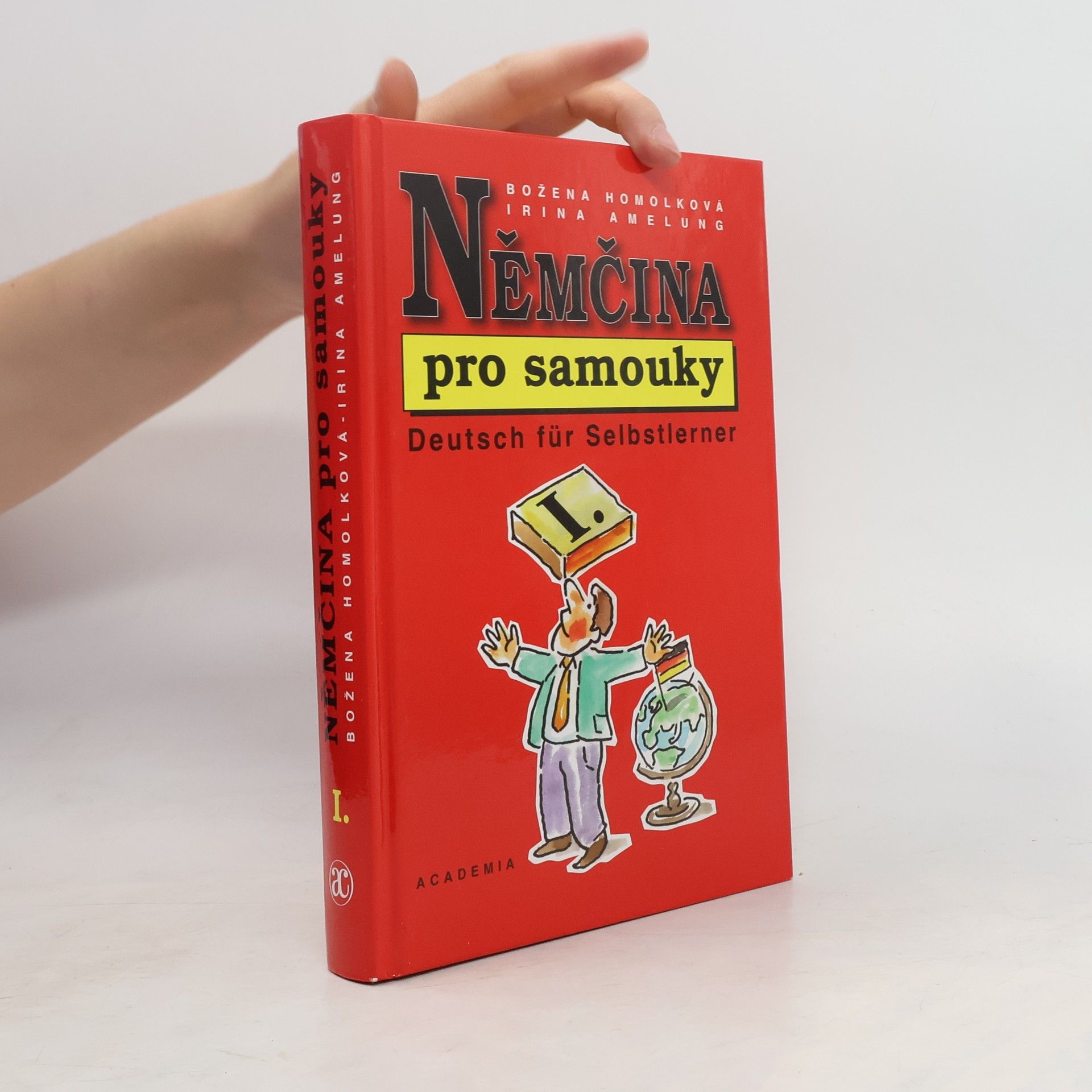 Božena Homolková Němčina pro samouky I. = Deutsch für Selbstlerner I.