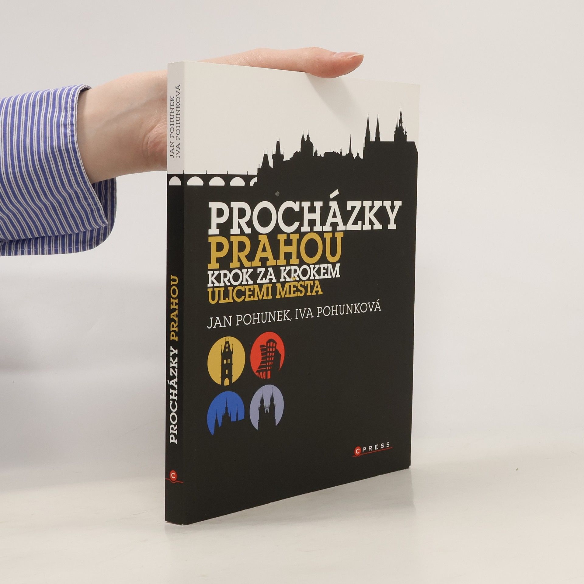 Jan Pohunek Procházky Prahou. Krok za krokem ulicemi města