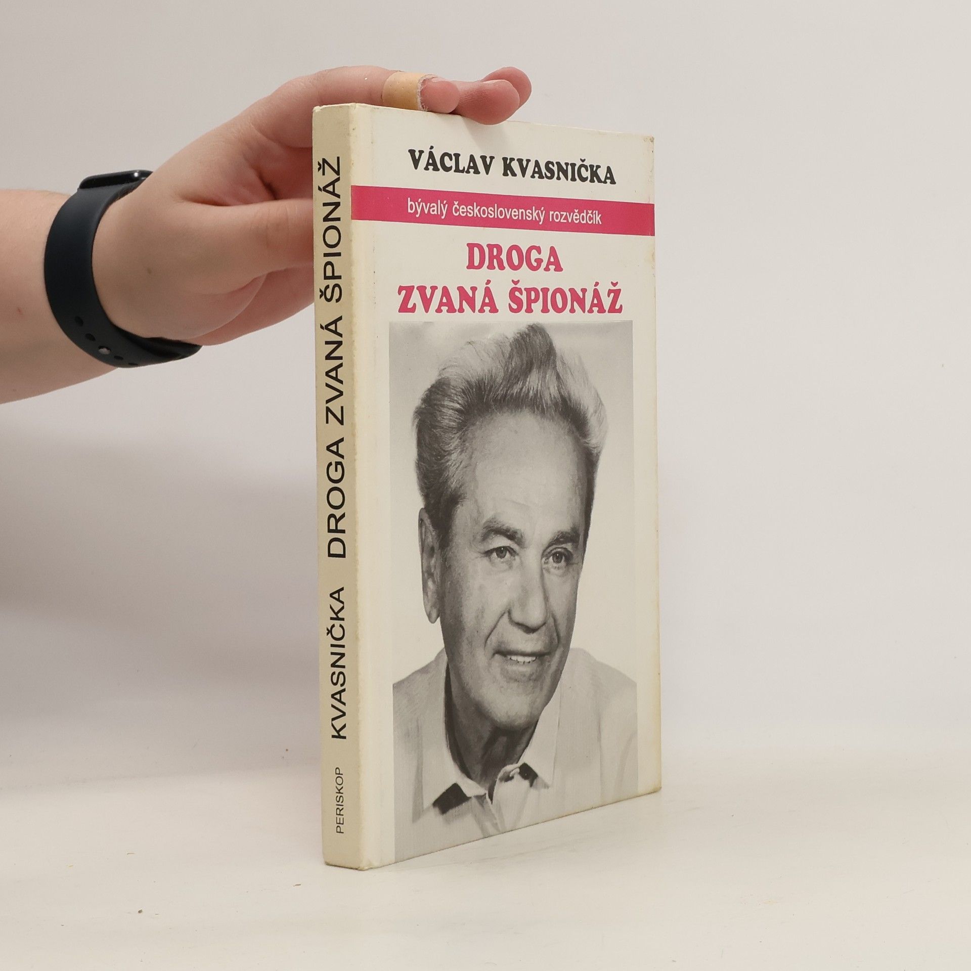 Václav Kvasnička Droga zvaná špionáž aneb O čem Frolík ani Bittman nepíší
