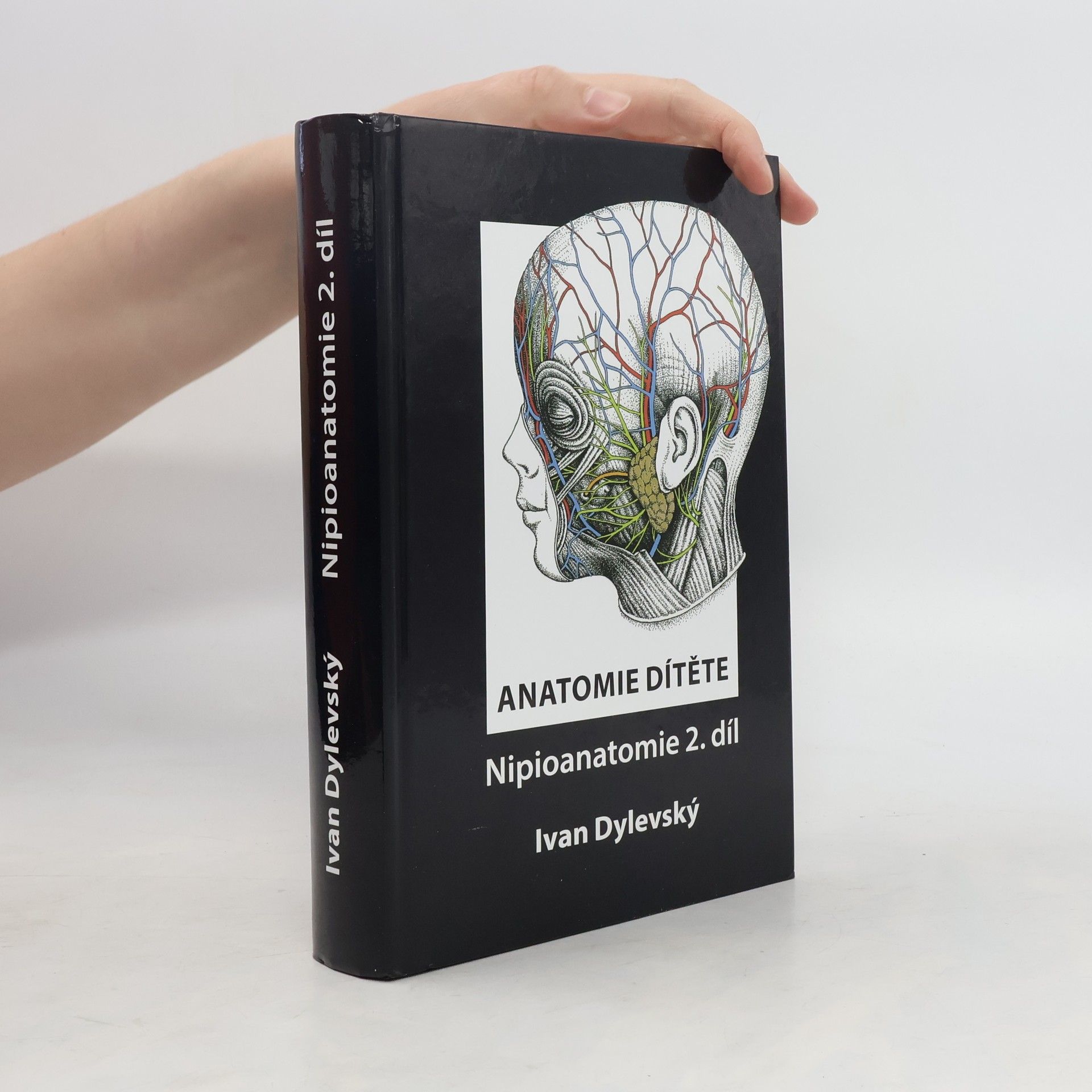 Ivan Dylevský Anatomie dítěte - Nipioanatomie 2. díl