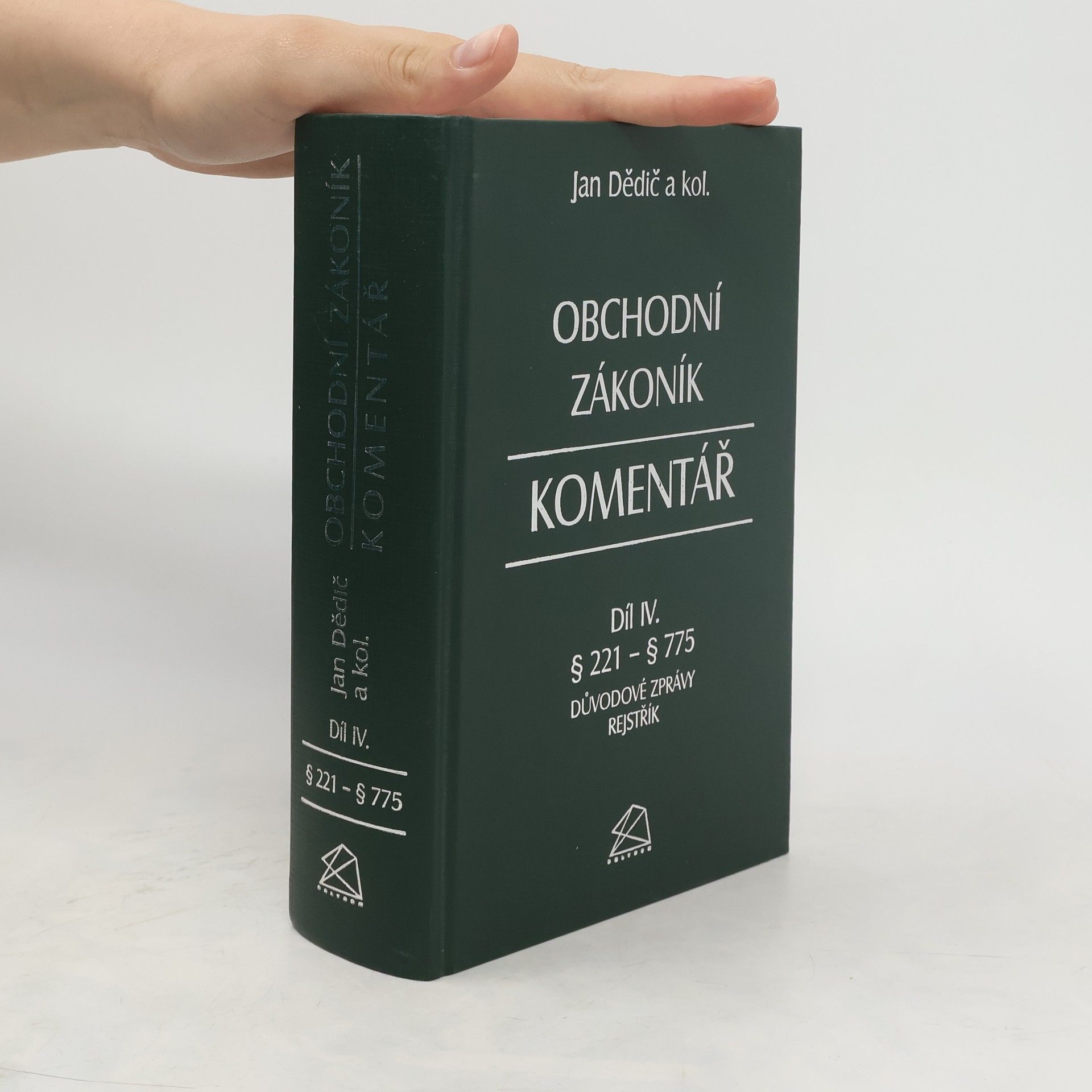 Jan Dědič Obchodní zákoník: komentář. Díl IV.