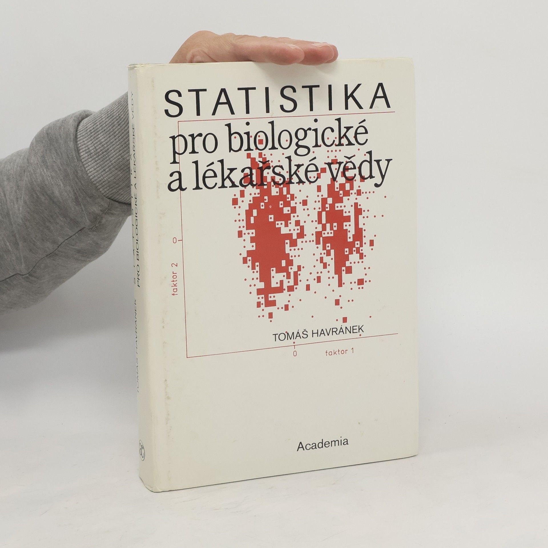 Tomáš Havránek Statistika pro biologické a lékařské vědy
