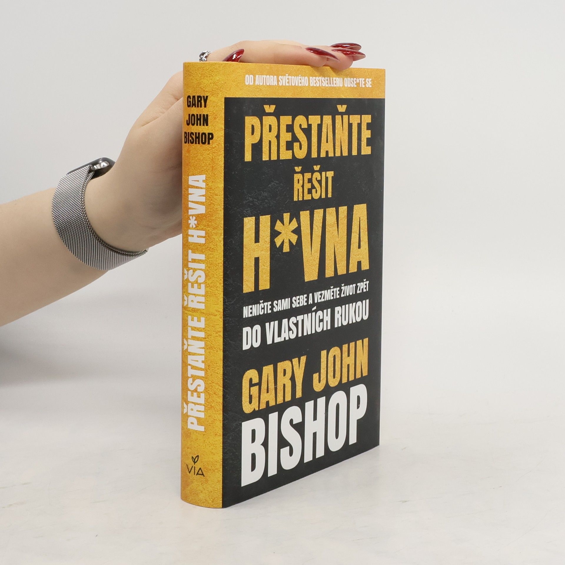 Gary John Bishop Přestaňte řešit h*vna