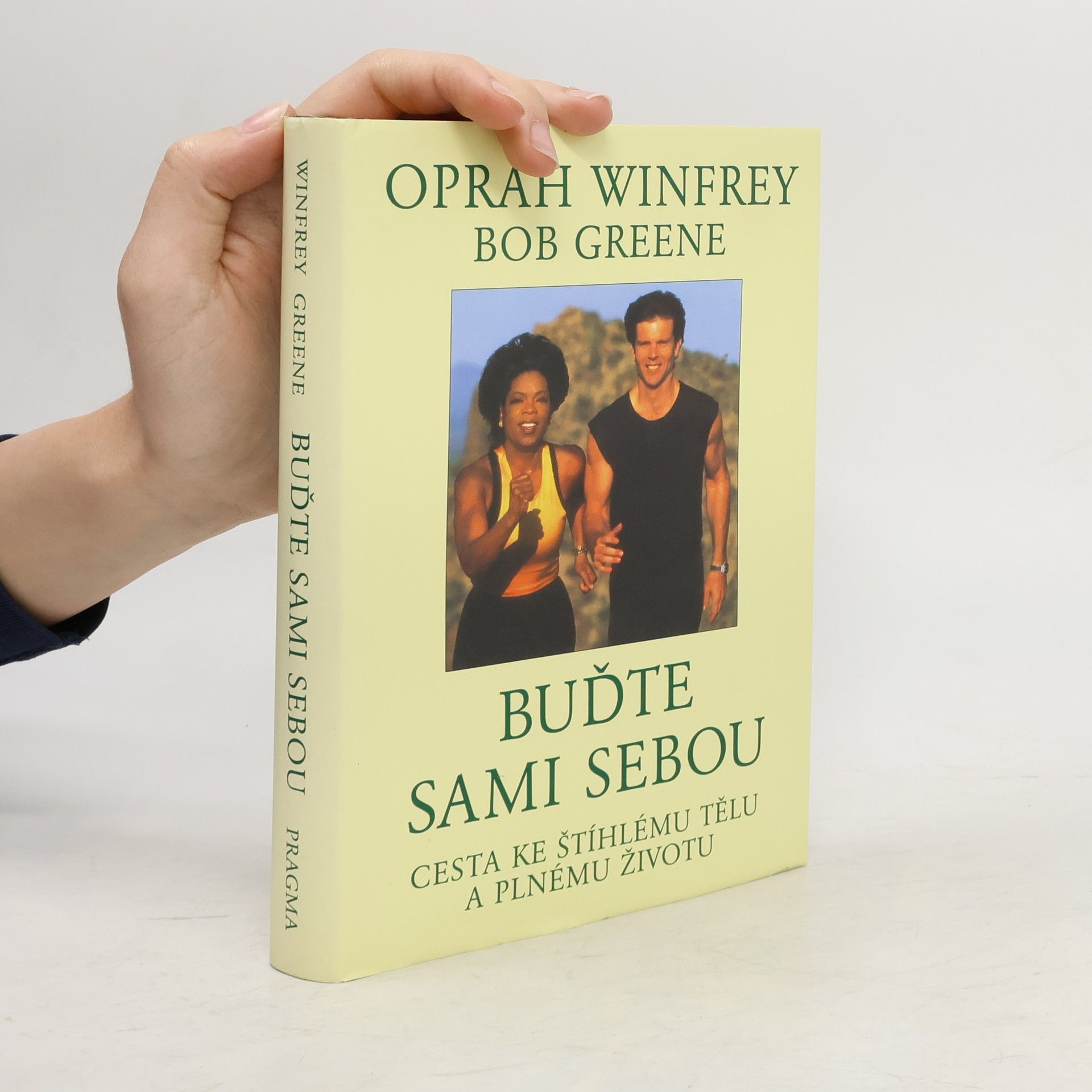 Oprah Winfrey Buďte sami sebou: Cesta ke štíhlému tělu a plnému životu