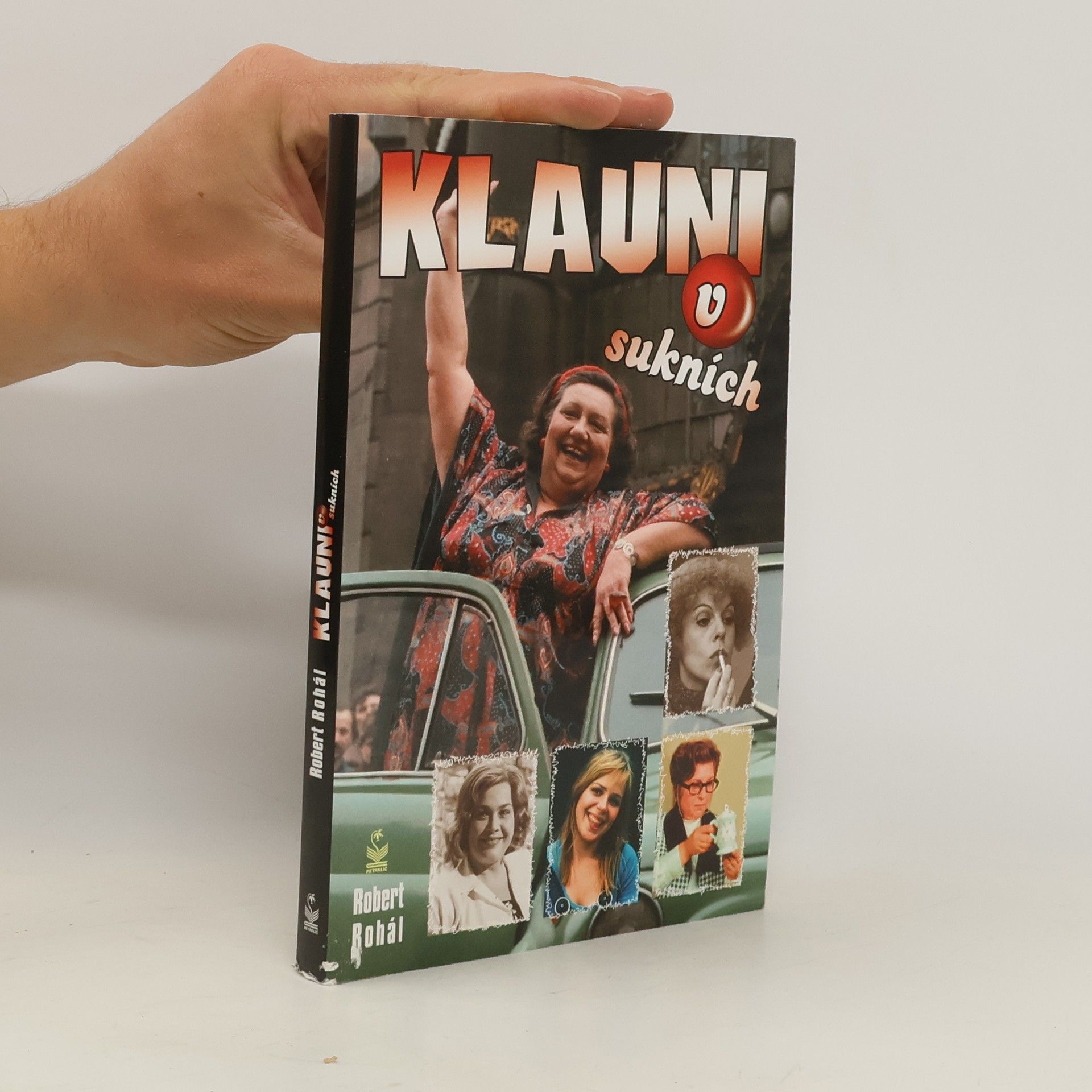 Robert Rohál Klauni v sukních