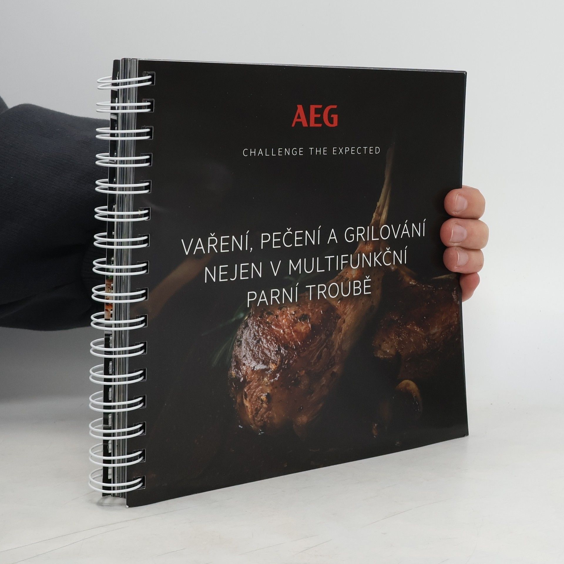 Auteurscollectief AEG. Challenge the Expected. Vaření, pečení a grilování nejen v multifunkční parní troubě