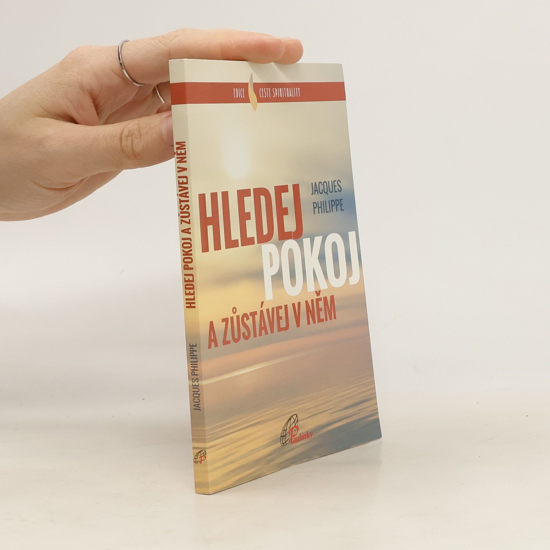 Jacques-Philippe Saint-Gérand Hledej pokoj a zůstávej v něm