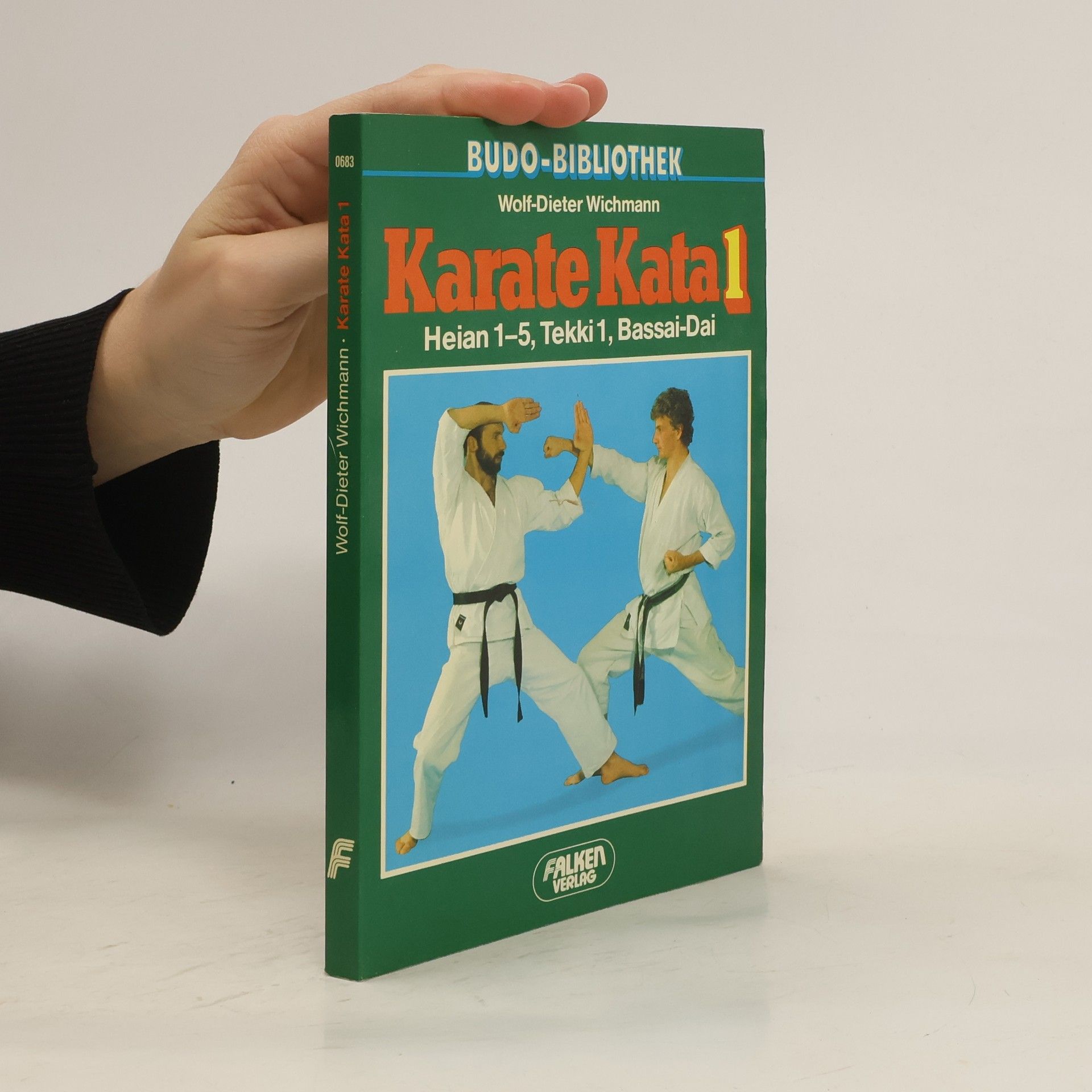 Wolf-Dieter Wichmann Karate Kata. Tl.1. Heian 1-5, Tekki 1, Bassai Dai