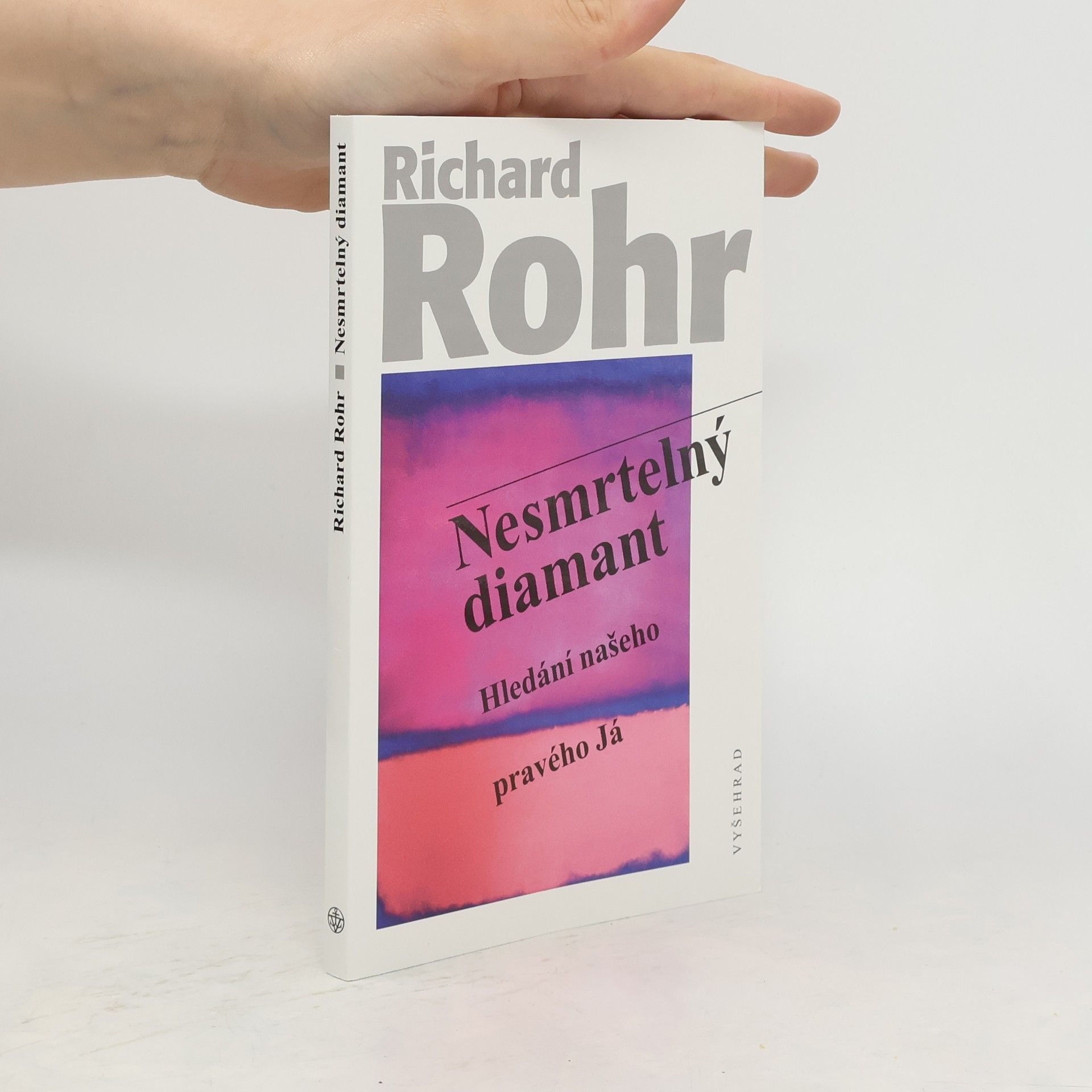 Richard Rohr Nesmrtelný diamant