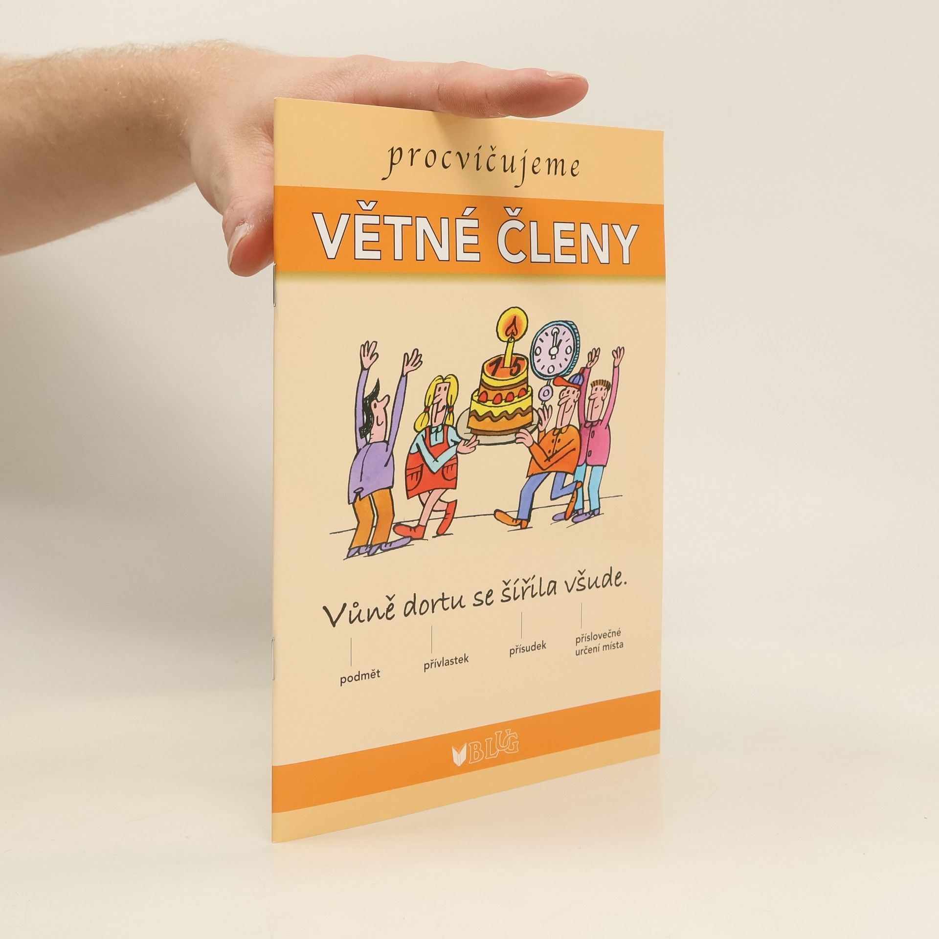 Vlasta Blumentrittová Procvičujeme větné členy