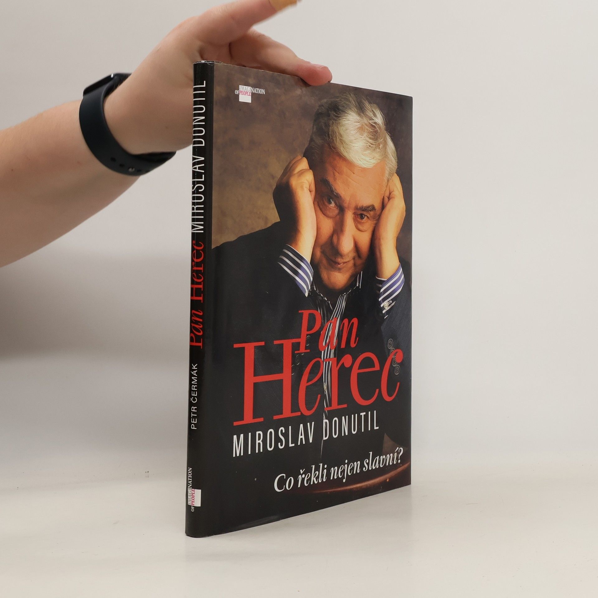 Petr Čermák Pan herec Miroslav Donutil. Co řekli nejen slavní?